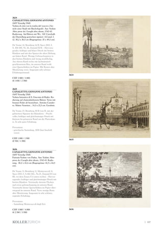 3634
CANALETTEO, GIOVANNI ANTONIO
(1697 Venedig 1768)
Veduta di città von la tomba del vescovo (An-
sicht einer Stadt mit Bischofsgrab). Aus: Vedute
Altre prese da i Luoghi altre ideate, 1742-43.
Radierung. Auf Bütten mit Wz. 'AS' Unterhalb
der Darstellung gestochen signiert: A.Canal .f.
12. 30,2 x 30,5 cm (Bogengrösse: 35 x 49,5 cm).
De Vesme 14; Bromberg 16 II; Succi 2013, I,
S. 304-305, Nr. 26, Zustand II/II. - Hervorra-
gender, kräftiger und klarer Druck mit breiten
Rändern und mit den Spuren der alten Heftung
am linken Rand. Wenige Gebrauchsspuren in
den breiten Rändern und wenig stockfleckig.
Am oberen Rand rechts mit fachmännisch
geschlossenem Riss, im unteren Rand wohl
zwei Quetschfalten im Papier. Mit Resten alter
Montierung verso. Insgesamt sehr schöner
Erhaltungszustand.
CHF 2 000 / 3 000
(€ 1 850 / 2 780)
3635
CANALETTO, GIOVANNI ANTONIO
(1697 Venedig 1768)
Veduta fantastica di S. Giacomo di Rialto. Ra-
dierung auf chamoisfarbenem Bütten. Verso mit
brauner Feder alt bezeichnet. Antoine Canalet-
to. Maitre Venetien... 14,5 x 21,5 cm. Gerahmt.
De Vesme 27; Bromberg 30 II (von II, mit der
gelöschten Signatur des Künstlers). - Pracht-
voller, kräftiger und gleichmässiger Druck mit
kleinem bis grösserem Rand um die Plattenkan-
te. In sehr guter Erhaltung.
Provenienz:
- griechische Sammlung, 1858 (laut Inschrift
verso).
CHF 1 000 / 1 500
(€ 930 / 1 390)
3636
CANALETTO, GIOVANNI ANTONIO
(1697 Venedig 1768)
Fantasie-Vedute von Padua. Aus: Vedute Altre
prese da i Luoghi altre ideate, 1742-43. Radie-
rung. 30,2 x 43,4 cm (Bogengrösse: 41,5 x 44,5
cm).
De Vesme 11; Bromberg 11; Montecuccoli 11;
Succi 2013, I, S.302-303,, Nr.25, Zustand II (von
III, vor dem Zusatz E 6 unten rechts). - Hervor-
ragender, kräftiger und gleichmässiger Druck mit
breiten Rändern. Vereinzelte dezente Flecken
und etwas gebrauchsspurig im unteren Rand.
Vereinzelte kleine Quetschfalten im Papier über-
wiegend im unteren Rand. Verso wenige Reste
alter Montierung. Insgesamt in sehr schöner,
orginaler Erhaltung.
Provenienz:
- Sammlung Montecuccoli degli Erri.
CHF 3 000 / 4 000
(€ 2 780 / 3 700)
3634
3635
3636
| 227
 