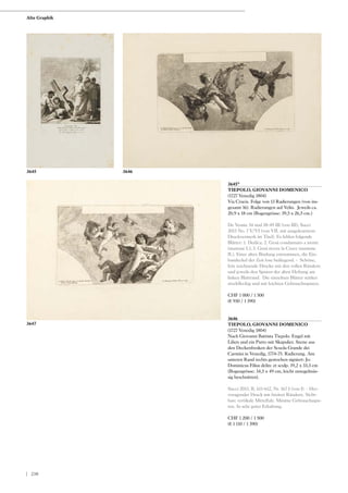 3645*
TIEPOLO, GIOVANNI DOMENICO
(1727 Venedig 1804)
Via Crucis. Folge von 13 Radierungen (von ins-
gesamt 16). Radierungen auf Velin. Jeweils ca.
20,9 x 18 cm (Bogengrösse: 39,5 x 26,5 cm.)
De Vesme 34 und 38-49 III (von III); Succi
2013 No. 7 V/VI (von VII, mit ausgekratztem
Druckvermerk im Titel). Es fehlen folgende
Blätter: 1. Dedica; 2. Gesú condannato a morte
(stazione I.); 3. Gesú riceve la Croce (stazione
II.). Einer alten Bindung entnommen, die Ein-
bandeckel der Zeit lose beiliegend. - Schöne,
fein zeichnende Drucke mit den vollen Rändern
und jeweils den Spuren der alten Heftung am
linken Blattrand. Die einzelnen Blätter stärker
stockfleckig und mit leichten Gebrauchsspuren.
CHF 1 000 / 1 500
(€ 930 / 1 390)
3646
TIEPOLO, GIOVANNI DOMENICO
(1727 Venedig 1804)
Nach Giovanni Battista Tiepolo. Engel mit
Lilien und ein Putto mit Skapulier. Szene aus
den Deckenfresken der Scuola Grande dei
Carmini in Venedig, 1774-75. Radierung. Am
unteren Rand rechts gestochen signiert: Jo:
Dominicus Filius delin: et sculp. 19,2 x 33,3 cm
(Bogengrösse: 34,5 x 49 cm, leicht unregelmäs-
sig beschnitten).
Succi 2013, II, 611-612, Nr. 167 I (von I). - Her-
voragender Druck mit breiten Rändern. Sicht-
bare vertikale Mittelfalz. Minime Gebrauchsspu-
ren. In sehr guter Erhaltung.
CHF 1 200 / 1 500
(€ 1 110 / 1 390)
3645 3646
3647
Alte Graphik
| 230
 