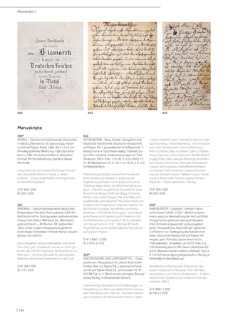 | 144
550*
AFRIKA - Glückwunschadresse der Deutschen
in Natal zu Bismarcks 70. Geburtstag. Hand-
schrift auf Papier. Natal, 1885. 60,5 x 11,5 cm.
Mit kalligraphierter Widmung. 4 Bll. (das erste
leer) u. 7 Bll. mit Unterschriften in kleinerem
Format. Mit Kordelheftung. Gerollt in blauer
Samtrolle.
Unterzeichnet von Gustav Monhaupt, Konsul
des Deutschen Reichs in Natal, u. vielen
anderen. - Etwas angestaubt und eingerissen,
Kordelheftung lädiert.
CHF 400 / 600
(€ 350 / 520)
551
AMERIKA - Geburtsanzeige einer deutschen
Einwanderer-Familie in Pennsylvania, USA. Ein-
blattdruck mit hs. Eintragungen und koloriertem
Holzschnitt-Dekor. Allentaun [d.i. Allentown],
gedruckt bei A. u. W. Blumer, 28. September
1835. Unter ovalem Passepartout gerahmt
(hinterlegte Fehlstellen im linken Rand). Gesam-
grösse: 55 x 40 Cm.
Den Ehegatten Jacob Odenwelder und seiner
Frau Mary, geb. Gradewohl, wurde ein Sohn ge-
boren, der in Forks Township, Northampton zur
Welt kam. - Schönes Beispiel für die populäre
Bildkultur deutscher Einwanderer in den USA.
CHF 200 / 300
(€ 170 / 260)
552
ASTRONOMIE - Berg, Adolph. Navigation und
Nautische Astronomie. Deutsche Handschrift
auf Papier. Mit 1 aquarellierten Schiffsportrait, 1
blattgr. Karte in Tuschfeder, kalligr. Titelblatt so-
wie zahlr. schemat. Federzeichnungen im Text.
Stralsund, 1824. Folio. 1 nn. Bl., S. 176-[305], 13
nn. Bll. Blattgrösse: 31,6 : 19,7 cm. HLdr. d. Z. mit
Schliessbändern.
Prachtvoll gestaltetes nautisches Handbuch
eines Stralsunder Kapitäns, aufgrund der
Paginierung wohl als in sich abgeschlossener
Teil einer allgemeinen Schiffahrtskunde konzi-
piert. - Das fein ausgeführte Aquarell mit einer
Ansicht von Bergs Schiff, der Brigg "Christina
Maria", unter vollen Segeln. Die ebenfalls sehr
qualitätvolle, grenzlavierte "Mercaturcharte von
England nach Caap Verd" zeigt den Atlantik mit
den Küsten Europas, Nordafrikas und Nord-
amerikas. - Enthält als Anhang ein "Journal auf
einer Reise von Engeland nach Madeira in das
Schiff Brittania. Commandor F. W. N. Gehalten
von Steuermann A. A. B." - Wenige Bll. leicht
fingerfleckig, sonst wohlerhaltenes Manuskript
auf starkem Papier.
CHF 1 800 / 2 500
(€ 1 570 / 2 170)
553*
GASTRONOMIE UND LEBENSMITTEL - Com-
positionen. Rezeptbuch für Liköre, Branntwein,
Farben, Bier u.a. Deutsche u. lateinische Hand-
schrift auf Papier. Wohl 18. Jahrhundert. Kl.-8°.
[92] Bll. Pgt. d. Z. (Block etwas verzogen, Bezüge
etwas fleckig, Schliessbänder fehlen).
Interessantes Rezeptbuch mit Anleitungen zur
Herstellung vor allem von alkoholischen Geträn-
ken, Einmachen von Obst etc. Die Beschreibun-
gen in deutsch, die Rezepturen meist in Latein.
- Unter anderem über: Coeruleum Novum oder
Sächsischblau, Viride Bremensis, Vinum Acacia-
rium oder Schleenwein, Vinum Ribesiorum,
Roth zu Färben, Blau zu Färben, Gelb zu Färben,
Vinum Sambuci, Virnis Surrinum, Stieffel Wachs,
Englisch Bier (Ale), weissen Bieressig, Runkelrü-
ben-Zucker, Eau Divine, Danziger Goldwasser,
Liqueur de Courassau, Kartoffelnbrandtwein
zu machen, Pommeranzen Liqueur, Kirschen
Liqueur, Quitten Liqueur, Nelken Liqueur, Rosen
Liqueur, Arack oder Punsch Liqueur, Punsch
Royal etc. - Etwas gebräunt u. fleckig.
CHF 300 / 500
(€ 260 / 430)
554*
HABSBURGER - Leopold I., römisch-deut-
scher Kaiser (1640-1705). "Jährlich einkom-
mens, wass zur Bestreittung der Hof und Statt
Hungarischen gränitzen alss auch Kayserli-
chen Armada angewendet und aussgeben
wirdt". Protokoll bzw. Abschrift der "geheimb
Conferenz" zur Festlegung des Kaiserlichen
Etats. Deutsche Handschrift auf Papier. Mit
eingeb. gest. Portraits, davon eines mit hs.
Titel überklebt. Undatiert, um 1673. Folio. Ca.
120 beidseitig beschr. Bll. (davon die letzten 60
durch Wasserschaden nahezu unlesbar). Pgt. d.
Z. mit Schwarzprägung (angestaubt u. fleckig, kl.
Fehlstelle im Deckelbezug).
Detaillierte Aufstellung der Etatposten des
kaiserl. Hofes samt Personal. Trotz des Was-
serschadens von hohem Quellenwert. - Exlibris
Heinrich von Gudenus auf vorderem Innende-
ckel (dat. 1891).
CHF 800 / 1 200
(€ 700 / 1 040)
Manuskripte
550
Manuskripte |
553555
 