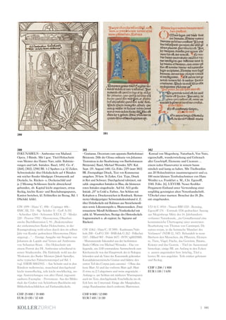 | 101
380
INKUNABELN - Ambrosius von Mailand.
Opera. 3 Bände. Mit 1 gest. Titel-Holzschnitt
vom Meister des Haintz Narr, zahlr. Rubrizie-
rungen und farb. Initialen. Basel, 1492. Gr.-4°.
[268]; [302]; [290] Bll. 1-2 Spalten à je 52 Zeilen.
Schweinsleder über Holzdeckeln auf 4 Bünden
mit reicher floraler blindgepr. Ornamentik auf
Deckeln, hs. Rücken- u. Deckenschild und
je 2 Messing-Schliessen (leicht abweichend
gebunden, ob. Kapital leicht angerissen, etwas
fleckig, leichte Kratz- und Beschabungsspuren,
Kanten berieben, kl. Fehlstellen im Bezug, Bd. 1
DSchild. fehlt).
GW 1599 - Hain/ C. 896 - Copinger 406 -
BMC III, 753 - Slg- Schäfer 11 - Goff A-551
- Schreiber 3264 - Schramm XXI S. 27 - Meder
220 - Proctor 7592 - Hieronymus, Oberrhei-
nische Buchillustration I, 91: „Bedeutendster
der einheimischen Basler Holzschnitte, in der
Raumgetaltung wohl schon durch den im selben
Jahr von Kessler gedruckten Hieronymus Dürer
angeregt...“. - Einzige Ausgabe mit Beigabe von
Johannes de Lapide und Versen auf Ambrosius
von Sebastian Brant. - Der Holzschnitt mit
einem Porträt des Hl. Ambrosius schreibend in
seiner Studierstube. Die Einbände wohl aus der
Werkstatt des Basler Meisters Jakob Spindler,
siehe typischer Palmettenstempel auf Bd. 1
(vgl. EBDB S002592). - Am Schnitt und in den
Rändern stellenweise, manchmal durchgehend
leicht wasserfleckig, teils leicht stockfleckig, we-
nige Anstreichungen von alter Hand, ingesamt
sauberes Exemplar. - Provenienz: Aus der Biblio-
thek der Grafen von Schönborn-Buchheim mit
Bibliotheksschildchen auf Einbanddeckeln.
CHF 25 000 / 35 000
EUR 23 150 / 32 410
381
- Gratianus. Decretum cum apparatu Bartholomaei
Brixiensis. [Mit der Glossa ordinaria von Johannes
Teutonicus in der Bearbeitung von Bartholomaeus
Brixiensis]. Basel, Michael Wenssler, XIV. Kal.
Sept. (19. August) 1481. Gr.-Folio. [379 (statt 381)]
Bll. Zweispaltiger Druck, Text von Kommentar
umgeben. 70 bzw. 76 Zeilen. Got. Type, Druck
in Rot und Schwarz. Durchgehend rubriziert, mit
zahlr. eingemalten Initialen in Blau, die kleineren
roten Initialen eingedruckt. Auf fol. A(1) große
Initiale „H“ in Gold u. Farben. Am Schluss mit
Kolophon u. Druckerzeichen in Rotdruck. Restau-
rierter blindgeprägter Schweinsledereinband d. Z.
über Holzdeckeln mit Rahmen aus Streicheisenli-
nien sowie Lilienstempeln u. Blumenranken. Zwei
restaurierte Metall-Schliessen (Vorderdeckel mit
zahlr. kl. Wurmstichen, Bezüge des Hinterdeckels
fragmentarisch u. alt ergänzt; hs. Signatur auf
Rücken).
GW 11362 - Hain/C. H 7895 - Kaufmann/Nab-
holz 200 - Goff G 370 - BSB-Ink G 262 - Pellechet
5317 - Hillard 907 - Polain 1677 - ISTC ig0037000.
- Monumentale Inkunabel aus der berhümten
Basler Offizin von Michael Wenssler. - Das vor-
liegende, um 1140 entstandene Sammelwerk zum
Kirchenrecht war das Hauptwerk des in Bologna
lebenden und als Vater der Kanonistik geltenden
Kamaldulensermönchs Gratian und bildete den
ersten Teil des Corpus juris canonici. - Ohne das
leere Blatt A1 und das vorletzte Blatt qq9. Blatt
f1 etwa zu 2/3 abgerissen und weiss angestückt. -
Anfangs u. am Schluss mit stärkeren Wurmspuren
auch im Text, durchgehende Feuchtflecke im ob.
Eck bzw. im Unterrand. Einige alte Marginalien,
einige Randausrisse durch entfernte Blattweiser.
CHF 8 000 / 12 000
EUR 7 410 / 11 110
382
Konrad von Megenberg. Naturbuch, Von Nutz,
eigenschafft, wunderwirckung und Gebrauch
aller Geschöpff, Elemente und Creaturn ...
einem ieden Hauszvatter in seinem hause
nützlich und lustig zu haben. Mit Titelbordüre
aus 20 Holzschnittten zusammengesetzt und ca.
100 meist kleinen Textholzschnitten von Hans
Weiditz u.a. Frankfurt a. M., Chr. Egenolff,
1540. Folio. [6], LXVI Bll. Neuer flexibler
Pergament-Einband unter Verwendung einer
sorgfältig gereinigten alten Notenhandschrift.
VDeckel einer marmor. Broschur des 18. Jhs.
mit eingebunden.
VD 16 C 4914 - Nissen BBI 1335 - Benzing,
Egenolff 174. - Erstmals 1536 gedruckter Auszug
aus Megenbergs Mitte des 14. Jahrhunderts
verfasster Naturkunde, „im Grundbestand eine
kenntnisreiche Übertragung einer anonymen
Bearbeitung von Thomas von Cantimpré, De
natura rerum, in die heimische Mundart des
Verfassers“ (NDB 12, 547). Behandelt in neun
Büchern den Menschen, die Pflanzen, Elemen-
te, Tiere, Vögel, Fische, das Gewürm, Bäume,
Kräuter und das Gestein. - Titel im Aussenrand
hinterlegt, einige Bll. am Anfang in den Ecken
u. aussen angerändert bzw. brüchig, Titel u.
letztes Bl. neu angefalzt. Teils stärker gebräunt
und fleckig.
CHF 1 200 / 1 800
EUR 1 110 / 1 670
380 381
 