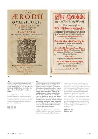 | 103
386*
RECHT - Ayrault, Pierre. Rerum ab omni
antiquitate iudicatarum Pandectae. Mit Holz-
schnitt-Druckermarke am Titel. Paris, Sonnius,
1615. Folio. [10] Bll. (d.l.w.), 1014 S., [36] Bll.
(d.l.w.). Pgt. d. Z. mit hs. Rückentitel (etw.
fleckig).
Graesse I, 28. - Umfangreiche und häufiger
aufgelegte Sammlung römischer Pandekten,
durch umfangreiche Namens- und Sachregister
erschlossen. - Es fehlt das Portrait. - Anfangs
leichte Feuchtränder, ansonsten nur gering
gebräunt u. wohlerhalten.
CHF 250 / 400
EUR 230 / 370
387
Roscius, Julius Hortinus. Die leibliche unnd
Geistliche Werck der Barmherzigkeit. Mit
vilschönen und wolgegründten Exempel von-
Gelichniissen… inLatein beschriben… an jetzo
aber … in unser hoch Teutsch gebracht durch…
Maxen Fuggern den Eltern… 2 Tle. in 1 Bd.
Mit 2 Kupfertafeln. Dilingen, Johann Mayer,
1589. 8°. [15] (st. 16) Bll., 203 [recte 302] S.
Leder des 18. Jhdts. im Stil d. Z. über Holzde-
ckeln auf 4 Bünden mit floralen Blindstempeln,
Streicheisenlinien. blindgepr. figürl. Supralibri u.
der Aufschrift „Ekus 1589“, sowie 2 ziselierten
Messing-Schliessen (Vorsätze erneuert, Innen-
gelenke verstärk; Rücken u. Kanten berieben,
leicht beschabt, minim bestossen).
VD16 R 3163 – Erste deutsche Übersetzung
von Max Fugger (EA Rom 1586). – Geistliche
Abhandlung und Appell zur Barmherzigkeit
entsprechend den sieben „operae ad corpus“
und den sieben „operae ad animum“ in zwei
Teile geteilt. - Die ganzseitigen Kupfer zeigen in
der Umrahmung und im Hintergrund Beispie-
le aus dem Alten und Neuen Testament, die
der ausführlich im Vordergrund dargestellten
Tätigkeit der Misericordia entsprechen. - Es
fehlt 1 weisses Blatt zwischen Vorwort und dem
ersten Kapitel. –4 kl. mont. Blattweiser. Einige
kl. Blattfehlstellen teils fachmännisch restauriert,
andere unschön rückseitig ergänzt. Ungewöhn-
lich sauberes Exemplar, nur vereinzelt leichte
Finger- u. Stockflecken im weissen Rand. – In
den letzten 50 Jahren nicht auf Auktionen
gehandelt.
CHF 400 / 700
EUR 370 / 650
386 387
 