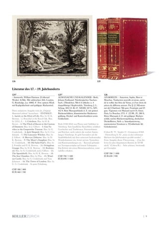 | 9
124*
- Ainsworth, William Harrison. [Collected
Works]. 16 Bde. Mit zahlreichen Abb. London,
G. Routledge, [ca. 1880]. 8°. Etw. spätere HLdr.
mit Kopfgoldschnitt und goldgepr. Rückentitel.
Diese undatierte Ausgabe wird als „Original
illustrated edition“ bezeichnet. - ENTHÄLT:
1. Auriol, or the Elixir of Life. Illus. by H. K.
Browne. - 2. Boscobel or the Royal Oak. Illus.
by I.H.L.A. - 3. Critchton. Illus. by H. K.
Brown. - 4. The Flitch of Bacon or the Custom
of Dunmow. Illus. by J. Gilbert. - 5. Guy Fa-
wkes or the Gunpowder Treason. Illus. by G.
Cruikshank. - 6. Jack Shepard. Illus. by G. Cru-
ikshank. - 7. The Lancaster Witches. Illus. by
J. Gilbert. - 8. Mervyn Clitheroe. Illus. by H.
K. Browne. - 9. The Miser‘s Daughter. Illus. by
G. Cruikshank. - 10. Old Saint Paul‘s. Illus. by
J. Franklin and H. K. Browne. - 11. Ovingdean
Grange. Illus. by H. K. Browne. - 12. Rockwo-
od. Illus. by G. Cruikshank and J. Gilbert. - 13.
The Spendthrift. Illus. by H. K. Browne. - 14.
The Star Chamber. Illus. by Phiz. - 15. Wind-
sor Castle. Illus. by G. Cruikshank and Tony
Johannot. - 16. The Tower of London. Illus. by
G. G. Cruikshank. - In guter Erhaltung.
CHF 500 / 800
EUR 460 / 740
125*
ALMANACHE UND KALENDER - Roth,
Johann Ferdinand. Nürnbergisches Taschen-
buch. 2 Bändchen. Mit 6 (5 altkolor. u. 4
doppelblattgr.) Kupfertafeln. Nürnberg, J. L.
Schrag, 1812-13. Kl.-8°. XXXII, 527 S.; XIV,
412 S. Rote Maroquinbände d. Z. mit grünen
Rückenschildern, klassizistischer Rückenver-
goldung, Deckel- und Kantenbordüren sowie
Goldschnitt.
Roth (1748-1814) war Pfarrer und Aufklärer in
Nürnberg. Sein handlicher Reiseführer schildert
Geschichte und Traditionen, Patrizierhäuser
und Kirchen, nicht zuletzt die reichen Samm-
lungen Nürnbergs. Er geht besonders auf die
Stadtbibliothek mit ihrer seinerzeit bedeutenden
Wunderkammer ein, ferner private Naturalien-
und Kunstsammlungen etc. - Reizend gebunde-
nes Vorzugsexemplar auf feinem Velinpapier. -
Das Kolorit mit etwas Bleiweissoxidation, sonst
tadellos erhalten.
CHF 750 / 1 100
EUR 690 / 1 020
126
ANAKREON - Anacréon, Sapho, Bion et
Moschus. Traduction nouvelle en prose, suivie
de la veillée des fêtes de Vénus, et d‘un choix de
pièces de différens auteurs. Par [J. J.] M[outon-
net de] C[lairfons]. Mit gest. Frontispiz und 25
gest. Vignetten von Massard nach Ch. Eisen.
Paris, Le Boucher, 1773. 4°. [2] Bll., IV, 280 S.
Rotes Maroquin d. Z. mit goldgepr. Rücken-
schild, reicher Rückenvergoldung, dreifachen
Deckelfileten, Steh- u. Innenkantenverg.,
marmorierten Vorsätzen u. VGoldschnitt (kl.
Gelenkeinriss).
Cohen/R. 79 - Sander 17 - Cioranescu 47268
- Fürstenberg S. 92: „muss zu den schönsten
Büchern des Jahrhunderts gezählt werden“. -
Erste Ausgabe dieser Übersetzung. - „L‘un des
livres les plus élégamment illustrée de XVIII
siècle“ (Cohen/R.). - Sehr schönes, breitrandi-
ges Exemplar.
CHF 700 / 1 000
EUR 650 / 930
Literatur des 17. - 19. Jahrhunderts
126 125
 