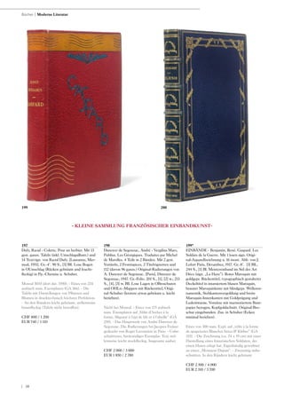 | 30
197
Dufy, Raoul - Colette. Pour un herbier. Mit 13
gest. ganzs. Tafeln (inkl. Umschlagsillustr.) und
14 Textvign. von Raoul Dufy. [Lausanne, Mer-
mod, 1951]. Gr.-4°. 90 S., [3] Bll. Lose Bogen
in OUmschlag (Rücken gebräunt und feucht-
fleckig) in Pp.-Chemise u. Schuber.
Monod 3034 (dort dat. 1950). - Eines von 234
arabisch num. Exemplaren (GA 366). - Die
Tafeln mit Darstellungen von Pflanzen und
Blumen in drucktechnisch höchster Perfektion.
- An den Rändern leicht gebräunt, stellenweise
braunfleckig (Tafeln nicht betroffen).
CHF 800 / 1 200
EUR 740 / 1 110
198
Dunoyer de Segonzac, André - Vergilius Maro,
Publius. Les Géorgiques. Traduites par Michel
de Marolles. 4 Teile in 2 Bänden. Mit 2 gest.
Vortiteln, 2 Frontispices, 2 Titelvignetten und
112 (davon 96 ganzs.) Original-Radierungen von
A. Dunoyer de Segonzac. [Paris], Dunoyer de
Segonzac, 1947. Gr.-Folio. 201 S., [1], [2] w.; 213
S., [4], [3] w. Bll. Lose Lagen in OBroschuren
und OHLn.-Mappen mit Rückentitel, Origi-
nal-Schuber (letztere etwas gebräunt u. leicht
berieben).
Nicht bei Monod. - Eines von 175 arabisch
num. Exemplaren auf „Vélin d‘Arches à la
forme, filigrané à l‘épi de blé et à l‘abeille“ (GA
250). - Das Hauptwerk von André Dunoyer de
Segonzac. Die Radierungen bei Jacques Frelaut
gedruckt von Roger Lavourière in Paris. - Unbe-
schnittenes, breitrandiges Exemplar. Text stel-
lenweise leicht stockfleckig. Insgesamt sauber.
CHF 2 000 / 3 000
EUR 1 850 / 2 780
199*
EINBÄNDE - Benjamin, René. Gaspard. Les
Soldats de la Guerre. Mit 1 losen sign. Origi-
nal-Aquarellzeichnung u. 16 mont. Abb. von J.
Lefort Paris, Devambez, 1917. Gr.-8°. [3] Bll.,
244 S., [1] Bl. Meistereinband im Stil des Art
Déco (sign. „La Haye“). Rotes Maroquin mit
goldgepr. Rückentitel, typographisch gestalteter
Deckeltitel in intarsiertem blauen Maroquin,
brauner Maroquinleiste mit blindgepr. Wellenor-
namentik, Stehkantenvergoldung und breite
Maroquin-Innenkanten mit Goldprägung und
Lederintarsie. Vorsätze mit marmoriertem Bunt-
papier bezogen, Kopfgoldschnitt. Original-Bro-
schur eingebunden. Zus. in Schuber (Ecken
minimal berieben).
Eines von 300 num. Expl. auf „vélin à la forme
de spapeteries Blanchet frères & Kléber“ (GA
335). - Die Zeichnung (ca. 24 x 19 cm) mit einer
Darstellung eines französischen Soldaten, der
einen Hasen erlegt hat. Eigenhändig gewidmet
an einen „Monsieur Dupuis“. - Zweiseitig unbe-
schnitten. In den Rändern leicht gebräunt.
CHF 2 500 / 4 000
EUR 2 310 / 3 700
- KLEINE SAMMLUNG FRANZÖSISCHER EINBANDKUNST-
Bücher | Moderne Literatur
200199
 