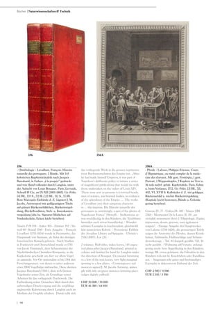 | 90
356
- Ornithologie - Levaillant, François. Histoire
naturelle des perroquets. 2 Bände. Mit 145
kolorierten Kupferstichtafeln nach Jacques
Barraband, in Farben „à la poupée“ gedruckt
und von Hand vollendet durch Langlois, unter
der Aufsicht von Louis Bouquet. Paris, Levrault,
Schoell & Cie, an IX-XII [1801-1805]. Gr.-Folio.
[4] Bll., 135 S., [1] Bl.; [2] Bll., 112 S., [1] Bl.
Rote Maroquin-Einbände d. Z. (signiert J. M.
Jacobs, Antwerpen) mit goldgeprägten Titeln
auf grünen Rückenschildchen, Rückenvergol-
dung, Deckelbordüren, Steh- u. Innenkanten-
vergoldung (alte hs. Signatur-Märkchen auf
Vorderdeckeln; Ecken leicht berieben).
Nissen IVB 558 - Anker 303 - Zimmer 392 - Sit-
well 90 - Ronsil 1780 - Erste Ausgabe. - François
Levaillant (1753-1824) wurde in Paramaribo, der
Hauptstadt von Surinam, als Sohn des dortigen
französischen Konsuls geboren. Nach Studien
in Frankreich und Deutschland wurde er 1781
von Jacob Temminck, dem Schatzmeister der
Niederländischen Ostindien-Kompanie, in die
Kapkolonie geschickt um dort vor allem Vögel
zu sammeln. Vor Ort unternahm er bis 1784 drei
Forschungsreisen, von denen er unter anderem
etwa 2000 Vogelbälge mitbrachte. Diese dienten
Jacques Barraband (1768-), dem wohl besten
Vogelmaler seiner Zeit, als Grundlage seiner
Arbeiten für das vorliegende Prachtwerk. Die
Farbwirkung seiner Gouachen blieb durch den
aufwendigen Druckvorgang und die sorgfältige
ergänzende Kolorierung durch Langlois auch im
Medium der Graphik erhalten. Damit reiht sich
das vorliegende Werk in die grossen repräsenta-
tiven Buchunternehmen des Empire ein. „After
he had made himself Emperor, it was part of
Napoleon‘s deliberate policy to initiate a series
of magnificent publications that would vie with
those undertaken on the orders of Louis XIV.
These were sent as presents to crowned heads,
men of science, and learned bodies, in evidence
of the splendours of the Empire .... The works
of Levaillant owe their sumptous character
to ... this impetus. His Histoire naturelle des
perroquets is, unwittingly, a part of the glories of
Napoleonic France“ (Sitwell). - Stellenweise et-
was stockfleckig in den Rändern, die Textblätter
bisweilen auch etwas braunfleckig. - Wunder-
schönes Exemplar in leuchtendem, gleichwohl
fein nuancierten Kolorit. - Provenienz: Exlibris
der Arcadian Library auf Spiegeln. - Christie‘s
7536 (2007), Lot 233. -
2 volumes. Half-titles, index leaves, 145 engra-
ved plates after Jacques Barraband, printed in
colours and finished by hand by Langlois under
the direction of Bouquet. Occasional browning
to a few of the text leaves, very light marginal
spotting to a few plates. - Contemporary red
morocco signed J. M. Jacobs Antwerp, spines
gilt with title on green morocco lettering-piece
(edges slightly rubbed).
CHF 50 000 / 70 000
EUR 46 300 / 64 810
356A
- Pferde - Lafosse, Philippe-Etienne. Cours
d‘Hippiatrique, ou traité complet de la méde-
cine des chevaux. Mit gest. Frontispiz, 1 gest.
Portrait, 1 Wappenkupfer, 7 Kupfern im Text u.
56 teils mehrf. gefalt. Kupfertafeln. Paris, Edme
u. beim Verfasser, 1772. Gr.-Folio. [3] Bll., XI,
402, VI, XVII S. Kalbsleder d. Z. mit goldgepr.
Rückenschild u. reicher Rückenvergoldung
(Kapitale leicht bestossen, Bünde u. Gelenke
gering berieben).
Graesse IV, 77 - Cohen/R. 587 - Nissen ZBI
2360 - Mennessier De la Lance II, 20: „un
véritable monument élevé à l‘Hippologie. Papier,
impression, dessin, gravure, sont également
soignés“. - Einzige Ausgabe des Hauptwerkes
von Lafosse (1738-1820), die grossartigen Tafeln
zeigen die Anatomie des Pferdes, dessen Krank-
heiten, Fehlwuchs, Hufbeschläge und Schmie-
dewerkzeuge. - Taf. 44 doppelt gezählt, Taf. 46
nicht gezählt. - Widmung auf Vorsatz, anfangs
gering stock- bzw. fingerfleckig in den Rändern,
wenige Bll. etwas gebräunt, die Falttafeln in den
Rändern teils mit kl. Knickfalten oder Randläsu-
ren. - Insgesamt sehr gutes und breitrandiges
Exemplar in dekorativem Einband der Zeit.
CHF 2 500 / 4 000
EUR 2 310 / 3 700
Bücher | Naturwissenschaften & Technik
356 356A
 