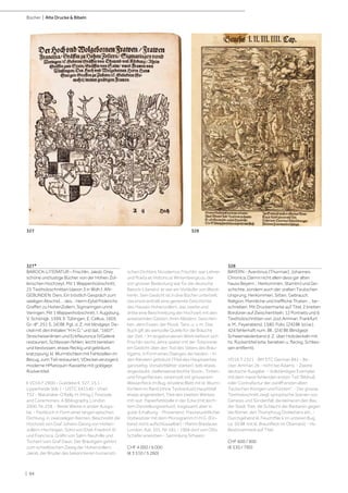 | 94
Bücher | Alte Drucke & Bibeln
327*
BAROCK-LITERATUR - Frischlin, Jakob. Drey
schöne und lustige Bücher, von der Hohen Zol-
lerischen Hochzeyt. Mit 1 Wappenholzschnitt,
25 Textholzschnitten (davon 3 in Wdh.). AN-
GEBUNDEN: Ders. Ein tröstlich Gespräch zum
seeligen Abschid,… des… Herrn Eytel Friderichs
Graffen zu HohenZollern, Sigmaringen unnd
Veringen. Mit 1 Wappenholzschnitt. I: Augsburg,
V. Schönigk, 1599; II: Tübingen, E. Cellius, 1605.
Gr.-8°. 251 S., [4] Bll. Pgt. d. Z. mit blindgepr. De-
ckel mit den Initialen "H.H.G." und dat. "1607",
Streicheisenlinien und Eckfleuronce (VGelenk
restauriert, Schliessen fehlen, leicht berieben
und bestossen, etwas fleckig und gebräunt,
kratzspurig, kl. Wurmlöchlein mit Fehlstellen im
Bezug, zum Teil restauriert, VDeckel verzogen),
moderne HMaroquin-Kassette mit goldgepr.
Rückentitel.
I: VD16 F 2900 - Goedeke II, 327, 15,1 -
Lipperheide Sbb 1 - USTC 641540 - Vinet
732 - Watanabe-O’Kelly, H. (Hrsg.), Festivals
and Ceremonies: A Bibliography. London
2000, Nr. 238. - Beide Werke in erster Ausga-
be. - Festbuch in Form einer langen epischen
Dichtung, in zweizeiligen Reimen. Beschreibt die
Hochzeit von Graf Johann Georg von Hohen-
zollern-Hechingen, Sohn von Eitel-Friedrich IV.
und Francisca, Gräfin von Salm-Neufville und
Tochert vom Graf Daun. Der Bräutigam gehört
zum schwäbischen Zweig der Hohenzollern.
Jakob, der Bruder des bekannteren humanisti-
schen Dichters Nicodemus Frischlin, war Lehrer
und Poeta et Historicus Wirtembergicus, der
von grosser Bedeutung war für die deutsche
Barock-Literatur, er war ein Vorläufer von Weck-
herlin. Sein Gedicht ist in drei Bücher unterteilt:
das erste enthält eine gereimte Geschichte
des Hauses Hohenzollern, das zweite und
dritte eine Beschreibung der Hochzeit mit den
anwesenden Gästen, ihren Kleidern, Geschen-
ken, dem Essen, der Musik, Tanz, u. v. m. Das
Buch gilt als wertvolle Quelle für die Bräuche
der Zeit. - Im angebundenen Werk befasst sich
Frischlin sechs Jahre später mit der Totenrede,
ein Gedicht über den Tod des Vaters des Bräu-
tigams, in Form eines Dialoges der beiden. - In
den Rändern gebräunt (Titel des Hauptwerkes
ganzseitig, Vorsatzblätter stärker), teils etwas
angestaubt, stellenweise leichte Stock-, Tinten-
und Fingerflecken, vereinzelt mit grösserem
Wasserfleck im Bug, einzelne Blatt mit kl. Wurm-
löchlein im Rand (ohne Textverlust),Haupttitel
etwas angerändert, Titel des zweiten Werkes
mit rest. Papierfehlstelle in der Ecke (mit leich-
tem Darstellungsverlust). Insgesamt aber in
guter Erhaltung. - Provenienz: Freuneuzeitlicher
Vorbesitzer mit dem Monogramm H.H.G. (Ein-
band; nicht aufschlüsselbar) - Martin Breslauer,
London, Kat. 101, Nr. 181 - 1966 dort von Otto
Schäfer erworben - Sammlung Schweiz.
CHF 4 000 / 6 000
(€ 3 510 / 5 260)
328
BAYERN - Aventinus (Thurmair), Johannes.
Chronica, Darinn nicht allein dess gar alten
hauss Beyern .. Herkommen, Stam(m) und Ge-
schichte, sondern auch der uralten Teutschen
Ursprung, Herkommen, Sitten, Gebrauch,
Religion, Mannliche und treffliche Thaten ... be-
schrieben. Mit Druckermarke auf Titel, 2 breiten
Bordüren auf Zwischentiteln, 12 Portraits und 6
Textholzschnitten von Jost Amman. Frankfurt
a. M., Feyerabend, 1580. Folio. [24] Bll. (d.l.w.),
424 fehlerhaft num. Bll., [24] Bll. Blindgepr.
Schweinslederband d. Z. über Holzdeckeln mit
hs. Rückentitel (etw. berieben u. fleckig, Schlies-
sen entfernt).
VD16 T 2321 - BM STC German 861 - Be-
cker, Amman 26 - nicht bei Adams. - Zweite
deutsche Ausgabe. - Vollständiges Exemplar
mit dem meist fehlenden ersten Teil "Bildnuß
oder Contrafactur der zwölff ersten alten
Teutschen Königen und Fürsten". - Der grosse
Textholzschnitt zeigt synoptische Szenen von
Genesis und Sündenfall, die kleineren den Bau
der Stadt Trier, die Schlacht der Barbaren gegen
die Römer, den Triumphzug Diokletians etc. -
Durchgehend kl. Feuchtfleck im unteren Bug,
ca. 50 Bll. mit kl. Braunfleck im Oberrand. - Hs.
Besitzvermerk auf Titel.
CHF 600 / 900
(€ 530 / 790)
328327
 