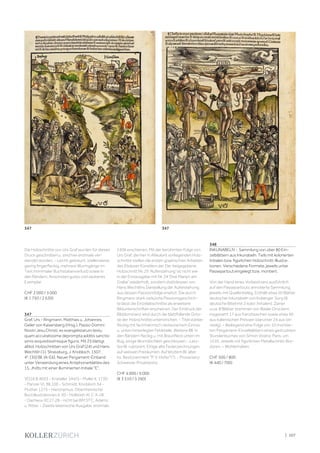 | 107
Die Holzschnitte von Urs Graf wurden für diesen
Druck geschnitten u. sind hier erstmals ver-
wendet worden. - Leicht gebräunt, stellenweise
gering fingerfleckig, mehrere Wurmgänge im
Text (minimaler Buchstabenverlust) sowie in
den Rändern. Ansonsten gutes und sauberes
Exemplar.
CHF 2 000 / 3 000
(€ 1 750 / 2 630)
347
Graf, Urs - Ringmann, Matthias u. Johannes
Geiler von Kaisersberg (Hrsg.). Passio Domini
Nostri Jesu Christi, ex evangelistarum textu
quam accuiratissime deprompta additis sanctis-
simis exquisitissimisque figuris. Mit 25 blattgr.
altkol. Holzschnitten von Urs Graf (24) und Hans
Wechtlin (1). Strassburg, J. Knobloch, 1507.
4°. [30] Bll. (A-E6). Neuer Pergament-Einband
unter Verwendung eines Antiphonarblattes des
15. Jhdts mit einer illuminierten Initiale "E".
VD16 B 4693 - Kristeller 344/5 - Muller II, 1730
- Panzer VI, 38,100 - Schmidt, Knobloch 34 -
Muther 1275 - Hieronymus, Oberrheinische
Buchillustrationen II, 30 - Hollstein XI, C 4-28
- Dacheux XC27,28 - nicht bei BM STC, Adams
u. Ritter. - Zweite lateinische Ausgabe, erstmals
1506 erschienen. Mit der berühmten Folge von
Urs Graf, die hier in Altkolorit vorliegenden Holz-
schnitte stellen die ersten graphischen Arbeiten
des Elsässer Künstlers dar. Der beigegebene
Holzschnitt Nr. 25 'Auferstehung' ist nicht wie
in der Erstausgabe mit Nr. 24 'Drei Marien am
Grabe' wiederholt, sondern stattdessen von
Hans Wechtlins Darstellung der Auferstehung
aus dessen Passionsfolge ersetzt. Die durch
Ringmann stark verkürzte Passionsgeschich-
te lässt die Einzelabschnitte als erweitere
Bildunterschriften erscheinen. Der Eindruck der
Bilddominanz wird durch die blattfüllende Grös-
se der Holzschnitte unterstrichen. - Titel stärker
fleckig mit fachmännisch restauriertem Einriss
u. unten hinterlegter Fehlstelle. Weitere Bll. in
den Rändern fleckig u. mit Braunfleck unten im
Bug, einige Wurmlöchlein geschlossen.- Letz-
tes Bl. rubriziert. Einige alte Federzeichnungen
auf weissen Freiräumen. Auf letztem Bl. alter
hs. Besitzvermerk "P. V. Hofer"(?). - Provenienz:
Schweizer Privatbesitz.
CHF 4 000 / 6 000
(€ 3 510 / 5 260)
348
INKUNABELN - Sammlung von über 80 Ein-
zelblättern aus Inkunabeln. Teils mit kolorierten
Initialen bzw. figürlichen Holzschnitt-Illustra-
tionen. Verschiedene Formate, jeweils unter
Passepartout eingelegt bzw. montiert.
Von der Hand eines Vorbesitzers ausführlich
auf den Passepartouts annotierte Sammlung,
jeweils mit Quellenbeleg. Enthält etwa 20 Blätter
deutscher Inkunabeln von Koberger, Sorg (8.
deutsche Bibel mit 2 kolor. Initialen), Zainer
u.v.a. 8 Blätter stammen von Basler Druckern,
insgesamt 17 aus französischen sowie etwa 40
aus italienischen Pressen (darunter 24 aus Ve-
nedig). – Beiliegend eine Folge von 10 montier-
ten Pergament-Einzelblättern eines gedruckten
Stundenbuches von Simon Vostre. Paris, um
1510. Jeweils mit figürlichen Metallschnitt-Bor-
düren. – Wohlerhalten.
CHF 500 / 800
(€ 440 / 700)
347 347
 