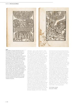 | 108
Bücher | Alte Drucke & Bibeln
349*
INKUNABELN - Birgitta. Revelationes sanc-
tae Brigittae. Mit 16 (14 historisierenden u. 2
ornamentalen; 3 kolor.) Holzschnitt-Initialen,
Holzschnitt-Druckermarke und 15 Holz-
schnitt-Abbildungen: 4 ganzseitige (Kreuzigung,
koloriert, Bl. n8v; Birgitta, teilkoloriert, dd2v), 1
halbseitige und 10 ganzseitige, bestehend aus
22 Holzstöcken u. gedrucktem Text. [Lübeck],
Bartholomäus Ghotan [auf Veranlassung
der Birgittinerinnen in Vadstena, vor dem 25
November] 1492. Folio (31,6 x 22,5 cm). 423
Bll. (statt 422: Bl. aa1 zweimal eingebunden,
einmal eingefügt nach k8). Kollation: a12, b-l10,
m8, n-p10, q8, r-z10, [Symbol 1]8, [Symbol 2+3]
aa-ee10, ff8, A-C[a]b-g10 h8. – Zweispaltiger
Druck, 46 Zeilen, got. Type: 3:162G, 5:104G und
9:85G. Schwedischer dunkelbrauner Kalbsle-
derband des 18. Jahrhunderts mit goldgepr.
Rückenschild, reicher Rückenvergoldung u.
Deckelbordüre; dreiseitiger Goldschnitt, mar-
morierte Vorsätze (etwas berieben, Innenge-
lenke alt verstärkt). In moderner, gefütterter
Halbleder-Kassette.
GW 04391 - Hain/ C. 3204 - IBP 1074 - Pelle-
chet 2999 - BSB-Ink B-530 - BMC II, 554 - Col-
lijn Uppsala 332 - Kat. Bibl. Schäfer 59 - Madsen
727. - Was die religiöse und künstlerische
Wirkung betrifft, so sind die Offenbarungen, das
literarische Vermächtnis der hl. Birgitta (1303-
1373, 1391 kanonisiert, Gründerin des Ordens
des Heiligen Erretters oder des Bridgettine-Or-
dens) der wichtigste Beitrag Skandinaviens zur
Literatur des Mittelalters. Von Birgitta selbst
auf Schwedisch geschrieben und diktiert,
wurden sie von ihren spirituellen Beratern ins
Lateinische übersetzt. Der wichtigste Teil des
Textes umfasst im engsten Sinne des Wortes
Offenbarungen, die eine Affinität zur deutschen
Mystik aufweisen. Ein Thema durchdringt den
gesamten Text: Starke Warnungen richten sich
an Prinzen und an die Päpste, hauptsächlich die
Dekadenz der Kirche betreffend. - Das Kloster
von Vadstena, das Mutterhaus des Birgittinerin-
nen-Ordens, veranlasste die erste vollständige
Ausgabe ihrer Hauptwerke. Nach Angaben des
Diarium Vazstenense gingen ein Priester Petrus
Ingemari und ein Laienbruder Gerhardus 1491
nach Lübeck, um die Offenbarungen zu dru-
cken. Ferner heisst es dort, dass 800 Exemplare
auf Papier und 16 auf Pergament gedruckt, die
Arbeiten im folgenden Jahr abgeschlossen wur-
den und dass sie am 25. November 1492 nach
Vadstena zurückkehrten (Uppsala UL, Frau C 89,
fol. 173r; vgl. Diarium Vazstenense, Hg. v. Erik
Benzelius, Uppsala, 1721, S. 151). - Besonders
bemerkenswert sind die ganzseitigen Illustrati-
onen, die aus mehreren kleineren Holzschnitten
und erklärendem Text bestehen. Dieses Sys-
tem erlaubt es, mehrere Bilder in verschiedenen
Kontexten zu wiederholen. Der o.g. Laienbruder
Gherardus aus der Abtei von Vadstena wird
für 1487 im Diarium Vaztenense als "qui novit
sculpere & depingere" beschrieben (S. 144).
Es scheint daher wahrscheinlich, dass er die
Holzschnitte ausgeführt hat oder zumindest für
deren Entwürfe verantwortlich zeichnete. - Blatt
r10v mit einer etwas groben Tuschezeichnung
im Rand, die in den Holzschnitt hineinragt,
mehrere Manuskriptanmerkungen (15.-17.
Jahrhundert). Am Anfang etwas feuchtfleckig,
erstes Blatt (recto weiss) auf Papier mit einem
Fenster aufgezogen, das einen Besitzvermerk
sichtbar bleiben lässt, Randeinriss an a2, Blatt
k6 neu angefalzt u. eingehängt. Letztes Blatt
mit zahlr. alten Marginalien, etwas fleckig u. in
den Rändern hinterlegt. - Provenienz: Pfarrer
Laurentius Gudmund Spegel (1559-1600) aus
Kulltorp, Småland. - Mit dessen Marginalien
am Schluss, datiert 1591. - Diverse Besitzver-
merke des 18.-19. Jhs. - Slg. Sven Ericsson
(geb. 1907), Stockholm. - Mit dessen Slg. bei
Sotheby’s London, 16. Mai 1974, Lot 7. - Slg.
Otto Schäfer. - Sammlung Schweiz.
CHF 30 000 / 50 000
(€ 26 320 / 43 860)
 