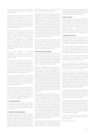 | 187
enchères doubles font l’objet d’un nouvel appel
immédiat; dans les cas douteux, la direction des
enchères tranche.
6.2 Koller est libre d’écarter une enchère sans
indication de motifs particuliers. Il en est de
même lorsqu’un enchérisseur ne satisfait pas
aux conditions de participation à une vente aux
enchères conformément au chiffre 5.2 à 5.4 ci-
dessus. Koller est également en droit d’adjuger
des objets sans vente ou de retirer des objets de
laventeauxenchères,sansquecesoitforcément
évident pour le spectateur.
6.3 Koller se réserve le droit de réunir les lots du
catalogue, de les séparer, de les proposer aux
enchères dans un ordre différent ou encore de
renoncer à mettre certains lots aux enchères.
Koller se réserve le droit d’adjuger des lots
«sous condition», dans des circonstances
particulières. L’adjudication sera considérée
comme conditionnelle, et l’enchérisseur sera
tenu à son offre pendant 14 jours après la vente
aux enchères. L’enchérisseur sera délié de toute
obligation de paiement s’il ne reçoit pas un avis de
Koller avant ce délai déclarant que l’adjudication
est définitive.
6.4 Les offres d’enchères de personnes
intéressées ne pouvant pas assister
personnellement à la vente aux enchères sont
réceptionnées par écrit jusqu’à 48 heures avant le
début de la vente.
6.5. Les personnes intéressées peuvent enchérir
par téléphone à condition de s’être inscrites
par écrit au moins 48 heures avant le début de
la vente aux enchères. Aucune enchère par
téléphone n’est possible pour les objets dont
la valeur estimée est inférieure à CHF 500, et
les personnes intéressées à de tels objets sont
invitées à déposer une offre écrite ou à enchérir
personnellement dans la salle des ventes.
6.6 Les personnes intéressées qui souhaitent
déposer leur offre dans le cadre des Enchères
Live, peuvent participer à la vente après être
admises à celle-ci par Koller suite à leur demande
d’enregistrement. Koller se réserve le droit de
refuser des demandes d’enregistrement sans
indiquer un motif particulier.
6.7 Koller décline toute responsabilité pour les
offres de tout type n’ayant pas été prises en
considération ainsi que pour les enregistrements
d’enchères téléphoniques qui n’auraient pas
été pris en compte. Les normes prévues au
chiffre 5 concernant la légitimation et la preuve
de la solvabilité s’appliquent également aux
enchérisseurs par téléphone et par écrit.
7. Transfert de propriété
La propriété d’un objet adjugé est transférée
à l’Acheteur dès que le prix de vente et le prix
majoré, TVA en sus, ont été intégralement versés
et que Koller a affecté ces paiements à l’objet
correspondant.
8. Enlèvement des objets adjugés
8.1 L’Acheteur doit venir retirer à ses propres frais
les objets adjugés dans les 7 jours qui suivent
la clôture de la vente aux enchères pendant les
heures d’ouverture de Koller. Le lieu d’exécution du
Contrat de Vente entre le Mandant et l’Acheteur
est par conséquent le siège social de Koller. Si le
temps à disposition est suffisant, les objets seront
délivrésaprèschaqueséance.Laremisealieuaprès
paiementintégralduprixdeventeetdusupplément
sur le prix majoré, TVA en sus, ainsi que l’affectation
decemontantàl’objetadjugéparKoller.
8.2 Pendant le délai précité, Koller est responsable
de la perte, du vol, de l’endommagement ou de
la destruction des objets adjugés et payés, mais
seulement dans les cas de négligence grave ou
intentionnelle de la part de Koller, à concurrence
toutefois du montant du prix de l’adjudication, du
supplément sur le prix d’adjudication et de la TVA.
A l’expiration de ce délai, la responsabilité de Koller
cesse et il incombe alors à l’Acheteur de contracter
une assurance appropriée pour l’objet adjugé. Il n’est
assumé aucune responsabilité pour les cadres et le
verre. Si les objets adjugés ne sont pas retirés dans
les7jours,Kollerseréserveledroitdelesentreposer
à la charge et au risque de l’acheteur auprès d’une
société de son choix ou dans ses propres locaux au
tarifjournalierdeCHF10parobjet.
8.3 Les commandes de transport sont
réceptionnées par écrit par Koller. Le transport
est aux frais de l’Acheteur. A défaut d’accord
écrit contraire, les objets adjugés sont assurés
par Koller aux frais de l’Acheteur en vue de leur
transport. Les tableaux sous verre et les objets
fragiles ne sont pas expédiés par Koller.
9. Paiement des objets adjugés
9.1 La facture émise suite à l’adjudication d’un
objet devra être payée dans un délai de 7 jours
après la clôture de la vente aux enchères. Les
paiements par carte de crédit ne sont possibles
qu’aprèsl’accorddudépartementdecomptabilité
de Koller Zurich, et induisent des frais de gestion
entre 2 et 4% du total de la facture, payables par
l’Acheteur et ajoutés au total de la facture.
9.2 Koller est également en droit d’imputer des
paiements de l’Acheteur, contrairement aux
instructions de celui-ci, à toute dette de l’Acheteur
envers Koller ou envers le commettant et à
compenser toute créance éventuelle de l’acheteur
à l’égard de lui-même ou du commettant avec ses
propres prétentions. En cas de retard de paiement
de l’Acheteur, une pénalité de retard au taux annuel
de10%seraappliquéesurlemontantdelafacture.
Silepaiementdel’AcheteurneparvientpasàKoller
sept (7) jours après la vente aux enchères, Koller
se réserve le droit de débiter la carte de crédit de
l’Acheteur sans avertissement au préalable, à la
hauteur du total de la facture, majoré des frais de
gestion entre 2 et 4% comme indiqué ci-dessus,
qui seront également débités de la carte de crédit
de l’Acheteur.
9.3 Si le paiement dû par l’Acheteur n’a pas lieu ou
n’intervientpasàtemps,Kollerpeutaussi,auchoix,
en son nom et également au nom du Mandant (i)
continuer à exiger l’exécution du contrat de vente
ou (ii), sans être tenu d’impartir un délai, renoncer
au droit de demander l’exécution du contrat
et résilier le contrat de vente ou réclamer des
dommages-intérêts pour cause d’inexécution;
dans ce dernier cas, Koller est également en droit
de vendre l’objet de gré à gré ou dans le cadre
d’une vente aux enchères et d’utiliser le produit de
la vente pour la réduction des dettes de l’Acheteur.
Un prix de vente éventuellement supérieur au
prix d’adjudication d’origine est versé au vendeur.
L’Acheteurestresponsablevis-à-visdeKolleretdu
Mandant de tous les dommages résultant du non-
paiement ou du paiement tardif.
9.4Jusqu’aupaiementcompletdetouslesmontants
dus, Koller se réserve un droit de gage sur tous les
objets de l’Acheteur en sa possession. Koller est
habilitée à réaliser par la voie de l’exécution forcée
de tels gages ou de les réaliser de manière privée (y
comprisl’achatparKoller).Lebénéficedelaréalisation
préalable du gage selon article 41 de la Loi suisse sur
lapoursuitepourdettesetlafailliteestexclu.
10. Représentation
Chaque Acheteur répond personnellement
de l’adjudication qui lui a été faite ainsi que du
Contrat de Vente entre l’Acheteur et le Mandant
qui en résulte. La preuve des pouvoirs de
représentation peut être exigée de personnes
qui agissent comme représentants pour le
compte de tiers ou comme organe d’une
personne morale. Le représentant répond
indéfiniment et solidairement avec le représenté
de l’accomplissement de tous les engagements.
11. Dispositions diverses
11.1 La vente aux enchères se déroule sous
l’autorité conjointe d’un fonctionnaire de la
Municipalité de Zurich. Toute responsabilité pour
des actes du fonctionnaire présent, de la commune
oudel’EtatpourdesopérationsdeKollerestexclue.
11.2 Koller se réserve le droit de transférer tout ou
chacun de ses droits ou obligations dans ces CV
à un tiers, ou de confier leur exécution à un tiers.
L’enchérisseur ou l’Acheteur n’ont pas le droit de
transmettrelesdroitsouobligationsdecesCVàuntiers.
11.3 Koller se réserve le droit de publier des
photographies et des illustrations des objets
vendus dans ses propres publications et dans les
médias et d’en faire un usage publicitaire.
11.4 Les dispositions qui précèdent font
intégralement partie de chaque Contrat de Vente
individuel conclu lors des ventes aux enchères.
Leurs modifications n’ont de portée obligatoire
que si Koller leur a donné son accord écrit.
11.5 Dans l’hypothèse où une quelconque des
stipulations présen­tes serait illégale, nulle, non
valable ou inapplicable au regard d’une règle de
droit ou d’une loi en vigueur, elle serait réputée
non-écrite, mais n’entraînerait pas la nullité des
présentesCV.Dansunetellehypothèse,lesparties
s’engagent à né­gocier de bonne foi, en prenant en
compte l’esprit de la présente convention, toute
autre disposition qui pourrait être substituée à
une telle stipulation qui serait considérée comme
illégale, nulle, non valable ou inapplicable.
11.6 Le droit suisse est exclusivement applicable
aux présentes CV et à toutes les modifications
de ces Conditions, à l’exclusion de références
possibles à la loi fédérale sur le droit international
privé (LDIP), et à l’exclusion de la Convention de
Vienne (Convention des Nations Unies).
11.7 Le règlement de tous les litiges (également
lorsqu’il s’agit de faire valoir des compensations et
descontre-créances)résultantdesprésentesCV
ou en relation avec ces CV (y compris leur validité,
leurs effets juridiques, leur interprétation ou leur
exécution) relève exclusivement des tribunaux
du canton de Zurich. Koller est toutefois habilitée
à intenter une action judiciaire devant tout autre
Tribunal également compétent.
11.8 En cas de divergence entre les différentes
traductions, la version allemande fait seule et
exclusivement foi.
Zurich, le 1
er
juillet 2018
 