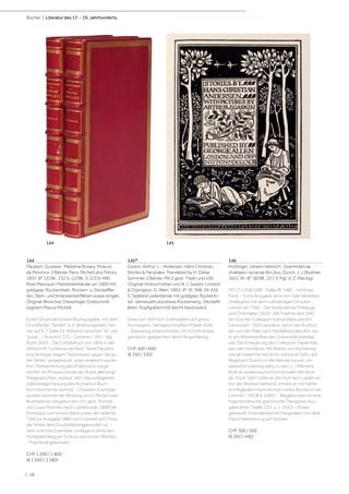 | 18
Bücher | Literatur des 17. - 19. Jahrhunderts
144
Flaubert, Gustave. Madame Bovary. Moeurs
de Province. 2 Bände. Paris, Michel Lévy Frères,
1857. 8°. [2] Bll., 232 S.; [2] Bll., S. [233]-490.
Rote Maroquin-Meistereinbände um 1900 mit
goldgepr. Rückentiteln, Rücken- u. Deckelfile-
ten, Steh- und Innenkantenfileten sowie eingeb.
Original-Broschur. Dreiseitiger Goldschnitt
(signiert Marius Michel).
Erster Druck der ersten Buchausgabe, mit dem
Druckfehler "Senart" a. d. Widmungsblatt. Fer-
ner auf S. 7 Zeile 23, Abstand zwischen "la" und
"posa". - Vicaire II, 721 - Carteret I, 263 - Slg.
Borst 2643 - Der Erstabdruck von 1856 in der
Zeitschrift "La Revue de Paris" hatte Flaubert
eine Anklage wegen "Verstosses gegen die gu-
ten Sitten" eingebracht; unter anderem wurde
ihm "Verherrlichung des Ehebruchs' vorge-
worfen. Im Prozess wurde der Autor allerdings
freigesprochen, sodass 1857 die vorliegende,
vollständige Fassung des Romans in Buch-
form erscheinen konnte. - Unserem Exemplar
wurden wohl bei der Bindung durch Michel zwei
Illustrationen beigebunden: Ein gest. Portrait
von Louis Monziès nach Liphard (dat. 1880) als
Frontispiz zum ersten Band sowie der radierte
Titel zur Ausgabe 1885 von Cuisinier auf China,
der hinter dem Drucktitel eingebunden ist. -
Sehr schönes Exemplar, vorliegend ohne den
Verlagskatalog am Schluss des ersten Bandes.
- Prachtvoll gebunden.
CHF 1 200 / 1 800
(€ 1 050 / 1 580)
145*
Gaskin, Arthur J. - Andersen, Hans Christian.
Stories & Fairytales. Translated by H. Oskar
Sommer. 2 Bände. Mit 2 gest. Titeln und 100
Original-Holzschnitten von A. J. Gaskin. London
& Orpington, G. Allen, 1893. 4°. XI, 398; XII, 426
S. Spätere Lederbände mit goldgepr. Rückenti-
tel, Jahreszahl und etwas Rückenverg., Deckelfi-
leten, Kopfgoldschnitt (leicht bestossen).
Eines von 300 num. Exemplaren auf gross-
formatigem, handgeschöpftem Papier (GA).
- Zweiseitig unbeschnitten. Im Schnitt etwas
gebräunt, gelegentlich leicht fingerfleckig.
CHF 400 / 600
(€ 350 / 530)
146
Hottinger, Johann Heinrich. Grammaticae
chaldaeo-syriacae libri duo. Zürich, J. J. Bodmer,
1652. Kl.-8°. [8] Bll., 221 S. Pgt. d. Z. (fleckig).
VD17 1:058139B - Feller/B. 348f. - nicht bei
Fürst. - Erste Ausgabe, eine von zwei Varianten.
Vorliegend mit dem vollständigen Drucker-
namen am Titel. - Der bedeutende Philologe
und Orientalist (1620-1667) lehrte seit 1642
am Zürcher Collegium humanitatis und am
Lectorium. "1655 wurde er durch den Kurfürs-
ten von der Pfalz nach Heidelberg berufen, wo
er am Wiederaufbau der Universität beteiligt
war. Die Erneuerung des Collegium Sapientiae
war sein Verdienst. Als Rektor und Kirchenrat
wie als Gelehrter berühmt, kehrte er 1661 auf
Begehren Zürichs in die Heimat zurück, um
weiterhin vielseitig tätig zu sein. [...] Mehrere
Rufe an ausländische Hochschulen lehnte er
ab. Doch 1667 nahm er den Ruf nach Leiden an.
Vor der Abreise stehend, ertrank er mit Famili-
enmitgliedern beim Kentern eines Bootes in der
Limmat-" (NDB 9, 656f.). - Beigebunden ist eine
fragmentarische griechische Theoprast-Aus-
gabe ohne Titelei. O.O. u. J. 104 S. - Etwas
gebräunt, Innendeckel mit Marginalien von alter
Hand, Namenszug auf Vorsatz.
CHF 300 / 500
(€ 260 / 440)
144 145
 