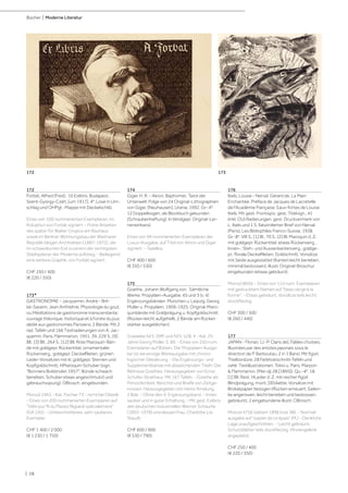 | 28
Bücher | Moderne Literatur
172
Forbát, Alfred (Fred). 10 Exlibris. Budapest,
Szent-György-Czéh, [um 1917]. 4°. Lose in Um-
schlag und OHPgt.-Mappe mit Deckelschild.
Eines von 100 nummerierten Exemplaren, im
Kolophon von Forbát signiert. - Frühe Arbeiten
des später für Walter Gropius am Bauhaus
sowie im Berliner Wohnungsbau der Weimarer
Republik tätigen Architekten (1887-1972), der
im schwedischen Exil zu einem der wichtigsten
Städteplaner der Moderne aufstieg. - Beiliegend
eine weitere Graphik, von Forbát signiert.
CHF 250 / 400
(€ 220 / 350)
173*
GASTRONOMIE - Jacquemin, André - Bril-
lat-Savarin, Jean Anthelme. Physiologie du gout,
ou Méditations de gastronomie transcendante;
ouvrage théorique, historique et à l'ordre du jour,
dédié aux gastronomes Parisiens. 2 Bände. Mit 2
rad. Tafeln und 166 Textradierungen von A. Jac-
quemin. Paris, Flammarion, 1951. 39, 229 S., [9]
Bll.; [3] Bll., 264 S., [12] Bll. Rote Maroquin-Bän-
de mit goldgepr. Rückentitel, ornamentaler
Rückenverg., goldgepr. Deckelfileten, grünen
Leder-Vorsätzen mit kl. goldgepr. Sternen und
Kopfgoldschnitt, HMaroquin-Schuber (sign.
"Bonniers Bokbinderi 1957"; Bünde schwach
berieben, Schuber etwas angeschmutzt und
gebrauchsspurig), OBrosch. eingebunden.
Monod 1961 - Kat. Fischer 73 - nicht bei Oberlé.
- Eines von 200 nummerierten Exemplaren auf
"Vélin pur fil du Marais filigrané spécialement"
(GA 245). - Unbeschnittenes, sehr sauberes
Exemplar.
CHF 1 400 / 2 000
(€ 1 230 / 1 750)
174
Giger, H. R. - Akron. Baphomet. Tarot der
Unterwelt. Folge von 24 Original-Lithographien
von Giger. [Neuhausen], Urania, 1992. Gr.-4°.
12 Doppelbogen, als Blockbuch gebunden
(Schraubenheftung). In blindgepr. Original-Lei-
neneinband.
Eines von 99 nummerierten Exemplaren der
Luxus-Ausgabe, auf Titel von Akron und Giger
signiert. - Tadellos.
CHF 400 / 600
(€ 350 / 530)
175
Goethe, Johann Wolfgang von. Sämtliche
Werke. Propyläen-Ausgabe. 45 und 3 (v. 4)
Ergänzungsbänden. München u. Leipzig, Georg
Müller u. Propyläen, 1909-1925. Original-Maro-
quinbände mit Goldprägung u. Kopfgoldschnitt
(Rücken leicht aufgehellt, 2 Bände am Rücken
stärker ausgeblichen).
Goedeke IV/3, 29ff. und IV/5, 528, 4 - Kat. 25
Jahre Georg Müller, S. 89. - Eines von 250 num.
Exemplaren auf Bütten. Die 'Propylaen-Ausga-
be' ist die einzige Werkausgabe mit chrono-
logischer Gliederung. - Die Ergänzungs- und
Supplementbände mit abweichenden Titeln: Die
Bildnisse Goethes. Herausgegeben von Ernst
Schulte-Strathaus. Mit 167 Tafeln. - Goethe als
Persönlichkeit. Berichte und Briefe von Zeitge-
nossen. Herausgegeben von Heinz Amelung.
2 Bde. - Ohne den 4. Ergänzungsband. - Innen
sauber und in guter Erhaltung. - Mit gest. Exlibris
des deutschen Industriellen Werner Schaurte
(1893-1978) und dessen Frau, Charlotte Lisi
Staudt.
CHF 600 / 900
(€ 530 / 790)
176
Ibels, Louise - Nerval, Gérard de. La Main
Enchantée. Préface de Jacques de Lacretelle
de l'Académie Française. Eaux-fortes de Louise
Ibels. Mit gest. Frontispiz, gest. Titelvign., 41
(inkl. OU) Radierungen, gest. Druckvermerk von
L. Ibels und 1 S. faksimilierter Brief von Nerval.
(Paris), Les Bibliophiles Franco-Suisse, 1938.
Gr.-8°. VIII S., [1] Bl., 70 S., [2] Bl. Maroquin d. Z.
mit goldgepr. Rückentitel, etwas Rückenverg.,
Innen-, Steh- und Aussenkantenverg., goldge-
pr., florale Deckelfileten, Goldschnitt, Vorsätze
mit Seide ausgestattet (Kanten leicht berieben,
minimal bestossen), illustr. Original-Broschur
eingebunden (etwas gebräunt).
Monod 8650. - Eines von 115 num. Exemplaren
mit gedrucktem Namen auf "beau verge é la
forme". - Etwas gebräunt, Vorsätze teils leicht
stockfleckig.
CHF 300 / 500
(€ 260 / 440)
177
JAPAN - Florian, (J.-P. Claris de). Fables choisies.
Illustrées par des artistes japonais sous la
direction de P. Barboutau. 2 in 1 Band. Mit figürl.
Titelbordüre, 28 Farbholzschnitt-Tafeln und
zahlr. Textillustrationen. Tokio u. Paris, Marpon
& Flammarion, (Mei-dji 28 [1895]). Qu.-4°. 18,
[1] Bll. Rest. HLeder d. Z. mit reicher figürl.
Blindprägung, mont. DEtikette, Vorsätze mit
Brokatpapier bezogen (Rücken erneuert, Gelen-
ke angerissen, leicht berieben und bestossen,
gebräunt), 2 eingebundene illustr. OBrosch.
Monod 4756 (datiert 1896 bzw. 98). - Normal-
ausgabe auf "papier de riz épais" (M.) - Die letzte
Lage unaufgeschnitten. - Leicht gebräunt,
Schutzblätter teils stockfleckig, VInnengelenk
angeplatzt.
CHF 250 / 400
(€ 220 / 350)
172 173
 