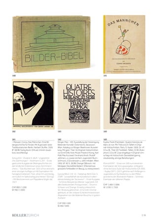 | 31
181
- Meissen, Conny. Das Männchen. Eine Bil-
dergeschichte für Kinder. Mit 8 ganzseit. kolor.
Textillustrationen Berlin, Herbert Stuffer, 1926.
8°. [8] Bll. Farbig illustr. OHLwd. (minim staub-
bzw. stockfleckig).
Schug 655 - Doderer II, 462f.: "ungewöhnli-
che Zeichnungen" - Hürlimann S. 207. - Erste
gedruckte Ausgabe der Bildergeschichte von
den kindlichen Erlebnissen eines Strichmänn-
chens. - "Das Büchlein war 1922 schon einmal in
einer winzigen Auflage von 46 Exemplaren mit
handgeschriebenem Text, ohne Ort und Verlag
vermutlich im Selbstverlag erschienen" (Schug).
- Mit Besitzvermerk von Magdalena Vogel, dat.
1927.
CHF 800 / 1 200
(€ 700 / 1 050)
182
Klinger, Max - XIV. Ausstellung der Vereinigung
Bildender Künstler Österreichs, Secession
Wien. Katalog zur Klinger-Beethoven Ausstel-
lung. Mit gest. Titel, 16 Original-Holzschnitten
von Emil Orlik, Kolo Moser, Friedrich Konig, Karl
Moll, Max Kurzweil, Ferdinand Andri, Rudolf
Jettmar u. a. sowie reichem Jugendstil-Buch-
schmuck, 2 Grundrissen u. zahlr. Initialen. Wien,
1902. 8°. 85 S., [6] Bll. Orange OBrosch. mit
blindgepr. Deckeltitel (lädiert, VDeckel lose,
grössere Fehlstellen im Bezug, zu restaurieren).
Garvey/Wick 119, 14. - Nebehay, Klimt Dok. S.
276ff.: "unzweifelhaft der künstlerisch vollen-
detste Katalog der Secession". - Erste Ausgabe.
- Schönes Beispiel des Wiener Jugendstil, mit
allen bedeutenden Protagonisten. - Druck in
Schwarz und Orange. Einseitig unbeschnit-
ten. Bindung gebrochen, im Schnitt minimal
gebräunt, an der unteren Ecke leicht bestossen.
Abgesehen von der lädierten Broschur in gutem
Zustand.
CHF 300 / 500
(€ 260 / 440)
183
Kupka, Frank (František). Quatre histoires de
blanc et noir. Mit Titel und 25 Tafeln in Origi-
nal-Holzschnitten. Paris, G. Kadar, 1926. Gr.-4°.
[1] w. Bl., Titel, [2] Textblatt, Tafeln, [1] Bl. (Kolo-
phon), [1] w. Bl. Lose eingelegt in Original-Um-
schlag mit Holzschnitt-Deckeltitel (gering
staubrandig, winzige Bereibungen).
Monod 6597. - Eines von 100 nummerierten
Exemplaren der Vorzugsausgabe, vorliegend
ohne die Extra-Suite der Holzschnitte (GA 300).
- Kupka (1871-1957) gehörte nach Anfängen in
Jugendstil und Symbolismus zu den Mitbe-
gründerne der Abstrakten Malerei. - Schönes
Exemplar der seltenen Mappe.
CHF 1 400 / 2 000
(€ 1 230 / 1 750)
180
183 183182
181
 