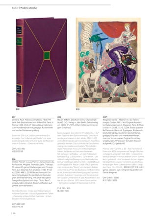 | 38
Bücher | Moderne Literatur
207
Verlaine, Paul. Poésies complètes. 7 Bde. Mit
zahlr. farb. Illustrationen von William Fel. Paris, H.
Piazza, 1938-1946. 8°. Dunkelblaue Halbmaro-
quin-Handeinbände mit goldgepr. Rückentiteln
und reicher Rückenvergoldung.
Eines von 170 (GA 2500) nummerierten Ex-
emplaren "sur Hollande van Gelder" mit einer
jeweils beigebundenen Extra-Suite der Illustrati-
onen in Schwarz. - Dekorative Reihe.
CHF 250 / 400
(€ 220 / 350)
208
Vértes, Marcel - Louÿs, Pierre. Les Aventures du
Roi Pausole. Mit gest. Frontispiz, gest. Titelvign.,
72 (davon 29 ganzs.) Radierungen von P. Louÿs.
Paris, aux dépense d'un amateur, 1930. 4°. [2]
w., [3] Bll., 488 S., [2] Bll. Blauer Maroquin-Ein-
band mit goldgepr. Rückentitel und Deckelsi-
gnet, Innenkantenverg., mit Seide bezogene
Spiegel, Kopfgoldschnitt (sign. "Stutz Bern"),
eingebundene Original-Broschur (Rücken auf-
gehellt, leicht berieben).
Nicht bei Monod. - Eines von 99 Exemplaren
mit einer Suite der 15 zurückgewiesenen Tafeln.
- Zweiseitig unbeschnittes Exemplar. - In den
Rändern minimal gebräunt.
CHF 400 / 600
(€ 350 / 530)
209
Wauer, William. Das Buch von Ur [Typoskript-
druck]. O.O., Verlag u. Jahr (Berlin, Selbstverlag,
um 1959). 8°. 297 S. OKart. (VDeckel mit winzi-
gem Eckabriss).
Erste Ausgabe des seltenen Privatdrucks. - Auf
dem Titel mit dem Editionshinweis: "Dies Buch
wurde geschrieben in den Jahren 1922-1923
und sollte Ende des Jahres 1925 zum Abschluss
gebracht werden. Das schreckliche Geschehen
zwang mich weiterzuschreiben." Ein vollstän-
diges Manuskript muss um 1940 vorgelegen
haben, da Wauer sich bei verschiedenen
NS-Grössen - erfolglos - um eine Publikation
bemühte. (vg. U. Puschner u. Cl. Vollnhals, "Die
völkisch-religiöse Bewegung im Nationalsozia-
lismus", Göttingen 2012, S. 169). - Der Bildhauer
und Regisseur W. Wauer (1866-1962) gehörte
zum Umkreis des "Sturm" um Herwath Walden
und wirkte auch für das Bauhaus. 1924 gründete
er die „Internationale Vereinigung der Expressi-
onisten, Kubisten, Futuristen und Konstruktivis-
ten“ (später umbenannt in „Die Abstrakten“) und
war bis zum Verbot 1933 deren Vorsitzender.
- Sehr selten, lediglich 5 Nachweise im KVK.
CHF 250 / 400
(€ 220 / 350)
210*
Wegener, Gerda - Allatini, Eric. Sur Talons
rouges. Contes. Mit 12 kol. Original-Aquatin-
ta-Radierungen von G. Wegener. Paris, Briffaut,
(1929). 4°. [2] Bll., 152 S., [2] Bll. Etwas späterer
lila Maroquin-Band mit 3 goldgepr. Rückensch.,
Deckelblindprägung, grüner Deckelintarsie,
goldgepr. Deckel- und Innenkantenfileten,
marmor. Vorsatzpapier, Original-Umschlag
eingebunden, HMaroquin-Schuber (Rücken
aufgehellt, OU gebräunt).
Monod 181 - Careret V, 11 - Kat. Fischer 812. -
Eines von 400 Exemplaren auf Vergé d'Arches,
vorliegend unsigniert (GA 449). - Unbeschnit-
tenes Exemplar. - Vorsatzblätter und im Schnitt
leicht gebräunt. - Auf vorderem Vorsatz eigen-
händige Widmung der Künstlerin an den franz.
Kardiologen René Lutembacher (1884-1968),
dat. Paris, 31.12.1928. - BEIGELEGT: 1 Bl. mit 2
ganzs. (davon 1 sign.) Original-Aquarellen von
Gerda Wegener.
CHF 2 000 / 3 000
(€ 1 750 / 2 630)
210210
 