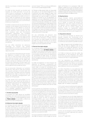 dans les cas douteux, la direction des enchères
tranche.
6.2 Koller est libre d’écarter une enchère sans
indication de motifs particuliers. Il en est de
même lorsqu’un enchérisseur ne satisfait pas
aux conditions de participation à une vente aux
enchères conformément au chiffre 5.2 à 5.4 ci-
dessus. Koller est également en droit d’adjuger
des objets sans vente ou de retirer des objets de
la vente aux enchères, sans que ce soit forcément
évident pour le spectateur.
6.3 Koller se réserve le droit de réunir les lots du
catalogue, de les séparer, de les proposer aux
enchères dans un ordre différent ou encore de
renoncer à mettre certains lots aux enchères.
Koller se réserve le droit d’adjuger des lots
«sous condition», dans des circonstances
particulières. L’adjudication sera considérée
comme conditionnelle, et l’enchérisseur sera
tenu à son offre pendant 14 jours après la vente
aux enchères. L’enchérisseur sera délié de toute
obligation de paiement s’il ne reçoit pas un avis de
Koller avant ce délai déclarant que l’adjudication
est définitive.
6.4 Les offres d’enchères de personnes
intéressées ne pouvant pas assister
personnellement à la vente aux enchères sont
réceptionnées par écrit jusqu’à 48 heures avant le
début de la vente.
6.5. Les personnes intéressées peuvent enchérir
par téléphone à condition de s’être inscrites
par écrit au moins 48 heures avant le début
de la vente aux enchères. Aucune enchère par
téléphone n’est possible pour les objets dont
la valeur estimée est inférieure à CHF 500, et
les personnes intéressées à de tels objets sont
invitées à déposer une offre écrite ou à enchérir
personnellement dans la salle des ventes.
6.6 Les personnes intéressées qui souhaitent
déposer leur offre dans le cadre des Enchères
Live, peuvent participer à la vente après être
admises à celle-ci par Koller suite à leur demande
d’enregistrement. Koller se réserve le droit de
refuser des demandes d’enregistrement sans
indiquer un motif particulier.
6.7 Koller décline toute responsabilité pour les
offres de tout type n’ayant pas été prises en
considération ainsi que pour les enregistrements
d’enchères téléphoniques qui n’auraient pas
été pris en compte. Les normes prévues au
chiffre 5 concernant la légitimation et la preuve
de la solvabilité s’appliquent également aux
enchérisseurs par téléphone et par écrit.
7. Transfert de propriété
La propriété d’un objet adjugé est transférée
à l’Acheteur dès que le prix de vente et le prix
majoré, TVA en sus, ont été intégralement versés
en francs suisses et que Koller a affecté ces
paiements à l’objet correspondant.
8. Enlèvement des objets adjugés
8.1 L’Acheteur doit venir retirer à ses propres frais
les objets adjugés dans les 7 jours qui suivent
la clôture de la vente aux enchères pendant les
heures d’ouverture de Koller. Le lieu d’exécution du
Contrat de Vente entre le Mandant et l’Acheteur
est par conséquent le siège social de Koller. Si le
temps à disposition est suffisant, les objets seront
délivrésaprèschaqueséance.Laremisealieuaprès
paiementintégralduprixdeventeetdusupplément
sur le prix majoré, TVA en sus, ainsi que l’affectation
decemontantàl’objetadjugéparKoller.
8.2 Pendant le délai précité, Koller est responsable
de la perte, du vol, de l’endommagement ou de
la destruction des objets adjugés et payés, mais
seulement dans les cas de négligence grave ou
intentionnelle de la part de Koller, à concurrence
toutefois du montant du prix de l’adjudication, du
supplément sur le prix d’adjudication et de la TVA.
A l’expiration de ce délai, la responsabilité de Koller
cesse et il incombe alors à l’Acheteur de contracter
une assurance appropriée pour l’objet adjugé. Il n’est
assumé aucune responsabilité pour les cadres et le
verre. Si les objets adjugés ne sont pas retirés dans
les7jours,Kollerseréserveledroitdelesentreposer
à la charge et au risque de l’acheteur auprès d’une
société de son choix ou dans ses propres locaux au
tarifjournalierdeCHF10parobjet.
8.3 Les commandes de transport sont
réceptionnées par écrit par Koller. Le transport
est aux frais de l’Acheteur. A défaut d’accord
écrit contraire, les objets adjugés sont assurés
par Koller aux frais de l’Acheteur en vue de leur
transport. Les tableaux sous verre et les objets
fragiles ne sont pas expédiés par Koller.
9. Paiement des objets adjugés
9.1 La facture émise suite à l’adjudication d’un
objet devra être payée en francs suisses dans
un délai de 7 jours après la clôture de la vente aux
enchères. Les paiements par carte de crédit ne
sont possibles qu’après l’accord du département
de comptabilité de Koller Zurich, et induisent
des frais de gestion entre 2 et 4% du total de la
facture, payables par l’Acheteur et ajoutés au total
de la facture.
9.2 Koller est également en droit d’imputer des
paiements de l’Acheteur, contrairement aux
instructions de celui-ci, à toute dette de l’Acheteur
envers Koller ou envers le commettant et à
compenser toute créance éventuelle de l’acheteur
à l’égard de lui-même ou du commettant avec ses
propres prétentions. En cas de retard de paiement
de l’Acheteur, une pénalité de retard au taux annuel
de10%seraappliquéesurlemontantdelafacture.
Silepaiementdel’AcheteurneparvientpasàKoller
sept (7) jours après la vente aux enchères, Koller
se réserve le droit de débiter la carte de crédit de
l’Acheteur sans avertissement au préalable, à la
hauteur du total de la facture, majoré des frais de
gestion entre 2 et 4% comme indiqué ci-dessus,
qui seront également débités de la carte de crédit
de l’Acheteur.
9.3 Si le paiement dû par l’Acheteur n’a pas lieu ou
n’intervientpasàtemps,Kollerpeutaussi,auchoix,
en son nom et également au nom du Mandant (i)
continuer à exiger l’exécution du contrat de vente
ou (ii), sans être tenu d’impartir un délai, renoncer
au droit de demander l’exécution du contrat
et résilier le contrat de vente ou réclamer des
dommages-intérêts pour cause d’inexécution;
dans ce dernier cas, Koller est également en droit
devendrel’objetdegréàgréoudanslecadred’une
vente aux enchères et d’utiliser le produit de la
vente pour la réduction des dettes de l’Acheteur.
Un prix de vente éventuellement supérieur au
prix d’adjudication d’origine est versé au vendeur.
L’Acheteurestresponsablevis-à-visdeKolleretdu
Mandant de tous les dommages résultant du non-
paiement ou du paiement tardif.
9.4Jusqu’aupaiementcompletdetouslesmontants
dus, Koller se réserve un droit de gage sur tous les
objets de l’Acheteur en sa possession. Koller est
habilitée à réaliser par la voie de l’exécution forcée
de tels gages ou de les réaliser de manière privée (y
comprisl’achatparKoller).Lebénéficedelaréalisation
préalabledugageselonarticle41delaLoisuissesurla
poursuitepourdettesetlafailliteestexclu.
10. Représentation
Chaque Acheteur répond personnellement
de l’adjudication qui lui a été faite ainsi que du
Contrat de Vente entre l’Acheteur et le Mandant
qui en résulte. La preuve des pouvoirs de
représentation peut être exigée de personnes
qui agissent comme représentants pour le
compte de tiers ou comme organe d’une
personne morale. Le représentant répond
indéfiniment et solidairement avec le représenté
de l’accomplissement de tous les engagements.
11. Dispositions diverses
11.1 La vente aux enchères se déroule sous
l’autorité conjointe d’un fonctionnaire de la
Municipalité de Zurich. Toute responsabilité pour
des actes du fonctionnaire présent, de la commune
oudel’EtatpourdesopérationsdeKollerestexclue.
11.2 Koller se réserve le droit de transférer tout ou
chacun de ses droits ou obligations dans ces CV
à un tiers, ou de confier leur exécution à un tiers.
L’enchérisseur ou l’Acheteur n’ont pas le droit de
transmettrelesdroitsouobligationsdecesCVàuntiers.
11.3 Koller se réserve le droit de publier des
photographies et des illustrations des objets
vendus dans ses propres publications et dans les
médias et d’en faire un usage publicitaire.
11.4 Les dispositions qui précèdent font
intégralement partie de chaque Contrat de Vente
individuel conclu lors des ventes aux enchères.
Leurs modifications n’ont de portée obligatoire
que si Koller leur a donné son accord écrit.
11.5 Dans l’hypothèse où une quelconque des
stipulations présen­tes serait illégale, nulle, non
valable ou inapplicable au regard d’une règle de
droit ou d’une loi en vigueur, elle serait réputée
non-écrite, mais n’entraînerait pas la nullité des
présentesCV.Dansunetellehypothèse,lesparties
s’engagent à né­gocier de bonne foi, en prenant en
compte l’esprit de la présente convention, toute
autre disposition qui pourrait être substituée à
une telle stipulation qui serait considérée comme
illégale, nulle, non valable ou inapplicable.
11.6 Le droit suisse est exclusivement applicable
aux présentes CV et à toutes les modifications
de ces Conditions, à l’exclusion de références
possibles à la loi fédérale sur le droit international
privé (LDIP), et à l’exclusion de la Convention de
Vienne (Convention des Nations Unies).
11.7 Le règlement de tous les litiges (également
lorsqu’il s’agit de faire valoir des compensations et
des contre-créances) résultant des présentes CV
ou en relation avec ces CV (y compris leur validité,
leurs effets juridiques, leur interprétation ou leur
exécution) relève exclusivement des tribunaux
du canton de Zurich. Koller est toutefois habilitée
à intenter une action judiciaire devant tout autre
Tribunal également compétent.
11.8 En cas de divergence entre les différentes
traductions, la version allemande fait seule et
exclusivement foi.
Zurich, le 1
er
juillet 2018
 