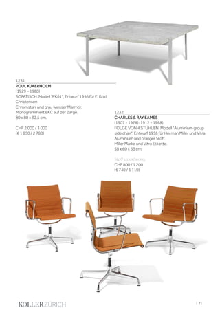 | 71
1231
POUL KJAERHOLM
(1929 – 1980)
SOFATISCH, Modell "PK61", Entwurf 1956 für E. Kold
Christensen
Chromstahl und grau weisser Marmor.
Monogrammiert EKC auf der Zarge.
80 x 80 x 32,5 cm.
CHF 2 000 / 3 000
(€ 1 850 / 2 780)
1232
CHARLES & RAY EAMES
(1907 - 1978) (1912 - 1988)
FOLGE VON 4 STÜHLEN, Modell "Aluminium group
side chair", Entwurf 1958 für Herman Miller und Vitra
Aluminium und oranger Stoff.
Miller Marke und Vitra Etikette.
58 x 60 x 63 cm.
Stoff stockfleckig.
CHF 800 / 1 200
(€ 740 / 1 110)
 