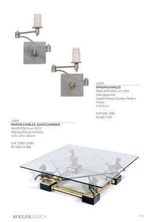| 75
1239*
MAISON CHARLES
PAAR APPLIKEN, um 1950
Stahl gebürstet.
Signiert Maison Charles, Made in
France.
H 20,5 cm.
CHF 600 / 800
(€ 560 / 740)
1240*
MAISON CHARLES, ZUGESCHRIEBEN
SALONTISCH, um 1970
Messing, Bronze und Glas.
120 x 120 x 140 cm.
CHF 2 000 / 3 000
(€ 1 850 / 2 780)
 