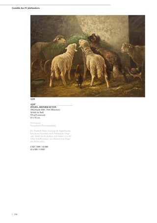 3239*
ZÜGEL, HEINRICH VON
(Murrhardt 1850 - 1941 München)
Schafe im Stall.
Öl auf Leinwand.
65 x 92 cm.
Provenienz:
Europäische Privatsammlung.
Dr. Elisabeth Feilen bestätigt die Eigenhändig-
keit dieses Gemäldes nach Prüfung des Origi-
nals, wofür wir ihr danken, und datiert es in die
frühe Schaffensphase von Heinrich von Zügel
der 1870er Jahre.
CHF 7 000 / 10 000
(€ 6 500 / 9 300)
3239
Gemälde des 19. Jahrhunderts
| 150
 