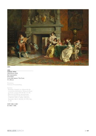 3254
CONTI, TITO
(1842 Florenz 1924)
Der Lautenspieler.
Öl auf Holz.
Unten links signiert: Tito Conti.
75 x 106 cm.
Provenienz:
Schweizer Privatsammlung.
Literatur:
- Boetticher, Friedrich von: Malerwerke des
neunzehnten Jahrhunderts. Beitrag zur Kunst-
geschichte, Leipzig 1944-48, Bd. I, S. 188.
- Illustrierter Katalog der internationalen
Kunstausstellung im Königl. Glaspalaste
in München 1883, 4. Auflage, München,
September 1883, S. 226, Kat. Nr. 377b, Abb.
S. 228.
CHF 5 000 / 8 000
(€ 4 600 / 7 400)
3254
| 165
 