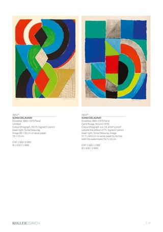 | 25
3832*
SONIA DELAUNAY
(Gradižsk 1885–1979 Paris)
Untitled.
Colour lithograph. 39/75. Signed in pencil
lower right: Sonia Delaunay.
Image 60 × 45 cm on wove paper
74 × 53 cm.
CHF 1 500 / 2 000
(€ 1 430 / 1 900)
3833*
SONIA DELAUNAY
(Gradižsk 1885–1979 Paris)
Carré Rouge. Around 1970.
Colour lithpgraph. e.a. 16, artist's proof
outside the edition of 75. Signed in pencil
lower right: Sonia Delaunay. Image
57.7 x 44.6 cm on wove paper by Arches
(with the watermark) 74.7 x 53 cm.
CHF 1 500 / 2 000
(€ 1 430 / 1 900)
 