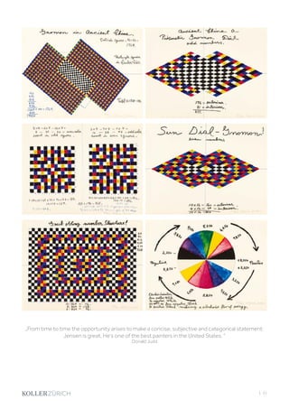| 31
„From time to time the opportunity arises to make a concise, subjective and categorical statement:
Jensen is great. He‘s one of the best painters in the United States. “
Donald Judd
 