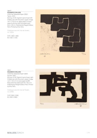 | 33
3842*
EDUARDO CHILLIDA
(1924 San Sebastián/Spain 2002)
Txerto. 1972.
Etching. 21/50. Signed in pencil lower left:
Chillida, also with the artist's signet. Image
14.7 × 17.8 cm on Japan paper on wove
paper by Arches (with the watermark)
65.5 × 50 cm. Published by Maeght Éditeur,
Paris. Printed by Arte, Paris.
Catalogue raisonné: Van der Koelen,
no. 72024.
CHF 1 400 / 1 800
(€ 1 330 / 1 710)
3843
EDUARDO CHILLIDA
(1924 San Sebastián/Spain 2002)
Aurrera. 1967.
Etching. 47/50. Sigend in pencil lower right:
Chillida, also with the artist's signet. Image
12.5 × 19.5 cm on wove paper by BFK
Rives (with the watermark) 45 × 56.5 cm.
Published by Maeght Éditeur, Paris. Printed
by Arte, Paris.
Catalogue raisonné: Van der Koelen,
no. 67006.
CHF 2 000 / 3 000
(€ 1 900 / 2 860)
 