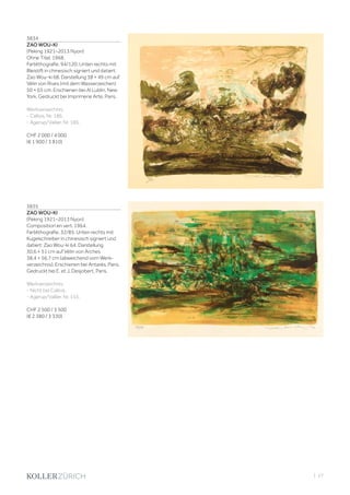 | 27
3834
ZAO WOU-KI
(Peking 1921–2013 Nyon)
Ohne Titel. 1968.
Farblithografie. 94/120. Unten rechts mit
Bleistift in chinesisch signiert und datiert:
Zao Wou-ki 68. Darstellung 38 × 49 cm auf
Vélin von Rives (mit dem Wasserzeichen)
50 × 65 cm. Erschienen bei Al Lublin, New
York. Gedruckt bei Imprimerie Arte, Paris.
Werkverzeichnis:
- Callois, Nr. 186.
- Agerup/Vallier, Nr. 185.
CHF 2 000 / 4 000
(€ 1 900 / 3 810)
3835
ZAO WOU-KI
(Peking 1921–2013 Nyon)
Composition en vert. 1964.
Farblithografie. 32/85. Unten rechts mit
Kugelschreiber in chinesisch signiert und
datiert: Zao Wou-ki 64. Darstellung
30,6 × 51 cm auf Vélin von Arches
38,4 × 56,7 cm (abweichend vom Werk-
verzeichnis). Erschienen bei Antarès, Paris.
Gedruckt bei E. et J. Desjobert, Paris.
Werkverzeichnis:
- Nicht bei Callois.
- Agerup/Vallier, Nr. 155.
CHF 2 500 / 3 500
(€ 2 380 / 3 330)
 