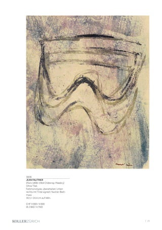 | 29
3838
JEAN FAUTRIER
(Paris 1898–1964 Châtenay-Malabry)
Ohne Titel.
Farbmonotypie, überarbeitet. Unten
rechts mit Tinte signiert: fautrier. Blatt-
mass
30,5 × 24,4 cm auf Vélin.
CHF 3 000 / 5 000
(€ 2 860 / 4 760)
 
