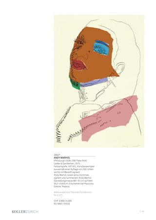 | 45
3862*
ANDY WARHOL
(Pittsburgh 1928–1987 New York)
Ladies  Gentlemen. 1975.
Farbserigrafie. A.P. XI/L, Künstlerexemplar
ausserhalb einer Auflage von 250. Unten
rechts mit Bleistift signiert:
Andy Warhol, sowie verso nochmals
signiert und nummeriert: Andy Warhol.
Darstellungsmasse 88 × 61 cm auf Vélin
95,2 × 64,8 cm. Erschienen bei Mazzotta
Editore, Mailand.
Werkverzeichnis: Feldman/Schellmann,
Nr. II.127.
CHF 3 000 / 4 000
(€ 2 860 / 3 810)
 