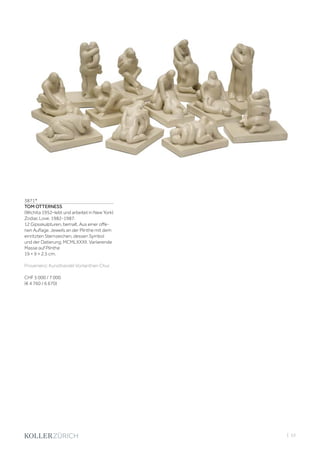 | 53
3871*
TOM OTTERNESS
(Wichita 1952–lebt und arbeitet in New York)
Zodiac Love. 1982-1987.
12 Gipsskulpturen, bemalt. Aus einer offe-
nen Auflage. Jeweils an der Plinthe mit dem
einritzten Sternzeichen, dessen Symbol
und der Datierung: MCMLXXXII. Variierende
Masse auf Plinthe
19 × 9 × 2,5 cm.
Provenienz: Kunsthandel Vonlanthen Chur.
CHF 5 000 / 7 000
(€ 4 760 / 6 670)
 