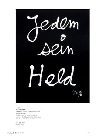 | 65
3891*
BEN (VAUTIER)
(Neapel 1935–lebt und arbeitet in Nizza)
Jedem sein Held.
Serigrafie. 37/59. Unten rechts mit
weissem Filzstift signiert: Ben. Blattmass
50 × 40 cm auf schwarzem Vélin.
CHF 500 / 600
(€ 480 / 570)
 