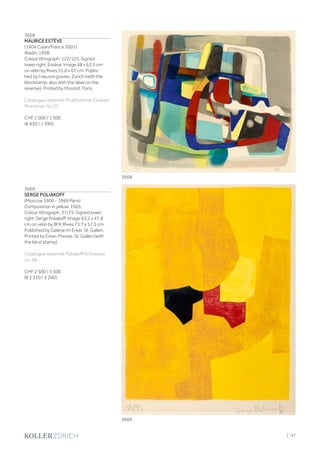 3668
MAURICE ESTÈVE
(1904 Culan/France 2001)
Aladin. 1958.
Colour lithograph. 122/125. Signed
lower right: Estève. Image 48 x 63.5 cm
on vélin by Rives 51.8 x 67 cm. Publis-
hed by l‘oeuvre gravée, Zurich (with the
blindstamp, also with the label on the
reverse). Printed by Mourlot, Paris.
Catalogue raisonné: Prudhomme-Estève/
Moestrup, no. 27.
CHF 1 000 / 1 500
(€ 930 / 1 390)
3669
SERGE POLIAKOFF
(Moscow 1900 - 1969 Paris)
Composition in yellow. 1965.
Colour lithograph. 37/75. Signed lower
right: Serge Poliakoff. Image 63.2 x 47.8
cm on vélin by BFK Rives 73.7 x 57.5 cm.
Published by Galerie im Erker, St. Gallen.
Printed by Erker-Presse, St. Gallen (with
the blind stamp).
Catalogue raisonné: Poliakoff/Schneider,
no. 46.
CHF 2 500 / 3 500
(€ 2 310 / 3 240)
3668
3669
| 47
 
