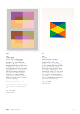 3660
JOSEF ALBERS
(Bottrop 1888 - 1976 New Haven)
Interaction of colour. 1963/1975.
Portfolio mit 81 Farbserigrafien bzw.
Farboffsets, 2 Textbänden und dem bei-
gelegten Druckvermerk. Aus einer Auflage
von 1000. Variierende Darstellungsmasse
auf dünnem Karton 33 x 25,5 cm (Doppel-
bogen). Erschienen bei Josef Keller Verlag,
Starnberg (für die deutsche Ausgabe).
Gedruckt bei Herbert Geier, Ingolstadt
(Serigrafien) und Courier Druckhaus,
Ingolstadt (Buch und Offset). In Original-
Kassette in Original-Schuber in weissem
Kunstleder. Vollständig.
Werkverzeichnis: Danilowitz, S. 20f.
Lehrbuch mit Text- und Bildteil von Josef
Albers zur Farbtheorie für seine Studen-
ten.
CHF 1 500 / 2 500
(€ 1 390 / 2 310)
3661
MAX BILL
(Winterthur 1908 - 1994 Berlin)
vier quantengleiche Variationen - aus blau
und gelb wird rot und grün. 1989.
Portfolio mit 4 Farbserigrafien, 1 Serigra-
fie, dem Titelblatt, Impressum und einem
Einleitungstext. XIV/XXX. Jedes Werk
unten rechts signiert und datiert: bill 89,
sowie auf dem Titelblatt signiert, datiert
und gewidmet: max bill 11-2-90 für roman
clemens. Zudem im Impressum numme-
riert. Variierende Darstellungsmasse auf
Vélin 50 x 36 cm. Erschienen bei Meissner
Edition Verlagsgesellschaft, Hamburg (mit
dem Blindstempel). Vollständig.
CHF 1 200 / 1 800
(€ 1 110 / 1 670)
3660 3661
| 43
 