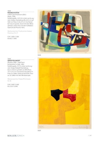 3668
MAURICE ESTÈVE
(1904 Culan/Frankreich 2001)
Aladin. 1958.
Farblithografie. 122/125. Unten rechts sig-
niert: Estève. Darstellung 48 x 63,5 cm auf
Vélin von Rives 51,8 x 67 cm. Erschienen
bei l‘oeuvre gravée, Zürich (mit dem Blind-
stempel, sowie verso mit dem Aufkleber).
Gedruckt bei Mourlot, Paris.
Werkverzeichnis: Prudhomme-Estève/
Moestrup, Nr. 27.
CHF 1 000 / 1 500
(€ 930 / 1 390)
3669
SERGE POLIAKOFF
(Moskau 1900 - 1969 Paris)
Komposition in Gelb. 1965.
Farblithografie. 37/75. Unten rechts sig-
niert: Serge Poliakoff. Darstellung
63,2 x 47,8 cm auf Vélin von BFK Rives
73,7 x 57,5 cm. Erschienen bei Galerie im
Erker, St. Gallen. Gedruckt bei Erker-Pres-
se, St. Gallen (mit dem Blindstempel).
Werkverzeichnis: Poliakoff/Schneider,
Nr. 46.
CHF 2 500 / 3 500
(€ 2 310 / 3 240)
3668
3669
| 47
 