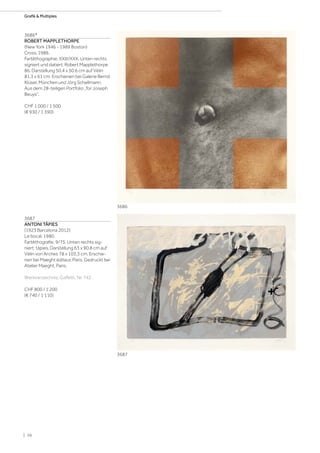 3686*
ROBERT MAPPLETHORPE
(New York 1946 - 1989 Boston)
Cross. 1986.
Farblithographie. XXIII/XXX. Unten rechts
signiert und datiert: Robert Mapplethorpe
86. Darstellung 50,4 x 50,6 cm auf Vélin
81,3 x 61 cm. Erschienen bei Galerie Bernd
Klüser, München und Jörg Schellmann.
Aus dem 28-teiligen Portfolio „for Joseph
Beuys“.
CHF 1 000 / 1 500
(€ 930 / 1 390)
3687
ANTONI TÀPIES
(1923 Barcelona 2012)
Le bocal. 1980.
Farblithografie. 9/75. Unten rechts sig-
niert: tàpies. Darstellung 63 x 90,8 cm auf
Vélin von Arches 78 x 103,3 cm. Erschie-
nen bei Maeght éditeur, Paris. Gedruckt bei
Atelier Maeght, Paris.
Werkverzeichnis: Galfetti, Nr. 742.
CHF 800 / 1 200
(€ 740 / 1 110)
3686
3687
| 56
Grafik  Multiples
 
