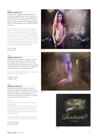 | 29
1679
GROEBLI, RENÉ (1927).
Fantasies. Mit 1 Original-Photographie und 47
montierten Farbabbildungen nach Aufnahmen
von René Groebli. New York, Images Gallery, 1978.
Buch: 32 x 34,5 cm. [3] Bll. Einleitung, 47 Tafeln,
[1] Bl. Original-Ledereinband mit goldgeprägtem
Rücken- und Deckeltitel sowie montierter Decke-
lillustration.
Eines von 666 hs. nummerierten Exemplaren
mit einer Original-Farbphotographie (GA 696).
Auf dem Vortitel eigenhändig signiert. - Mit einer
Einleitung von John Hennessey. - Die Aufnahme
mit einer Pflanzendarstellung „Formen der Natur“.
Einer von 33 Cibachrome-Abzügen. 1978. 20 x 25
cm. Verso gestempelt und hs. nummeriert. Ferner
beiliegend das deutsche Begleitheft aus dem Ver-
lag Laterna Magica mit einer Einleitung von René
Groebli und Texten von Bruno Schnyder.
CHF 300 / 400
(€ 280 / 370)
1680
GROEBLI, RENÉ (1927).
Mädchenakt. Aus der Serie „Fantasies“. Original-
Photographie.Cibachrome-Print. Etwas spä-
terer Abzug, dat. „Feb/78“.26 x 34,7 cm. Unter
Original-Passepartout auf Trägerkarton mont. Auf
Passepartout unten rechts sign., mont. Etikett mit
weiterer Signatur, num. 1/99 und bez. K116.
Gemäss dem Photographen-Etikett entstand die
Aufnahme im Dezember 1977.
CHF 800 / 1 200
(€ 740 / 1 110)
1681
GROEBLI, RENÉ (1927).
Frauenakt. Aus der Serie „Fantasies“. 1978.
Original-Photographie. Cibachrome-Print. Etwas
späterer Abzug, dat. „10/78“.39,6 x 59,8 cm.Unter
Original-Passepartout auf Trägerkarton mont.
Auf Passepartout sign., mont. Etikett mit weiterer
Signatur, num. 1/33 und bez. K31.
Literatur:
Groebli, René. Fantasies. München und New York,
1978. Tafel 41.
Die Photographie zeigt einen transparent wirken-
den Frauenakt zwischen zwei dorischen Säulen
mit gesprenkeltem Lichteffekt. - Gemäss dem
Photographen-Etikett entstand die Aufnahme im
Dezember 1976.
„At the dawn of spring. A nymph knelt in my gar-
den. Life was planted there.“ (John Hennessey)
CHF 2 000 / 3 000
(€ 1 850 / 2 780)
1679
1680
1681
 