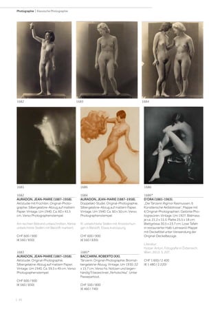 | 30
Photographie | Klassische Photographie
1682
AURADON, JEAN-MARIE (1887-1958).
Aktstudie mit Früchten. Original-Photo-
graphie. Silbergelatine-Abzug auf mattem
Papier. Vintage. Um 1940. Ca. 60 x 43,5
cm. Verso Photographenstempel.
Am rechten Bildrand unbeschnitten. Kleine
unbelichtete Stellen mit Bleistift markiert.
CHF 600 / 900
(€ 560 / 830)
1683
AURADON, JEAN-MARIE (1887-1958).
Aktstudie. Original-Photographie.
Silbergelatine-Abzug auf mattem Papier.
Vintage. Um 1940. Ca. 59,5 x 49 cm. Verso
Photographenstempel.
CHF 600 / 900
(€ 560 / 830)
1684
AURADON, JEAN-MARIE (1887-1958).
Doppelakt-Studie. Original-Photographie.
Silbergelatine-Abzug auf mattem Papier.
Vintage. Um 1940. Ca. 60 x 50 cm. Verso
Photographenstempel.
Kl. unbelichtete Stellen mit Anstreichun-
gen in Bleistift. Etwas kratzspurig.
CHF 600 / 900
(€ 560 / 830)
1685*
BACCARINI, ROBERTO (XX).
Tänzerin. Original-Photographie. Bromsil-
bergelatine-Abzug. Vintage. Um 1930. 22
x 15,7 cm. Verso hs. Notizen und (eigen-
händig?) bezeichnet „Nirholschka“. Unter
Passepartout.
CHF 500 / 800
(€ 460 / 740)
1686*
D‘ORA (1881-1963).
„Die Tänzerin Rigmor Rasmussen. 6
Künstlerische Aktbildnisse“. Mappe mit
6 Original-Photographien. Getönte Pho-
togravüren. Vintage. Um 1927. Bildmass
je ca. 21,2 x 15,5; Platte 25,5 x 18 cm;
Blattgrösse 30,5 x 23,7 cm. Lose Tafeln
in restaurierter Halb-Leinwand-Mappe
mit Deckeltitel unter Verwendung der
Original-Deckelbezüge.
Literatur:
Holzer, Anton. Fotografie in Österreich.
Wien, 2013. S. 207.
CHF 1 600 / 2 400
(€ 1 480 / 2 220)
1682 1683 1684
1685 1686 1686
 
