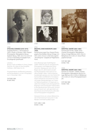 | 41
1710
STEICHEN, EDWARD (1879-1973).
Doppelaufnahme: 1. Gloria Swanson,
1924; 2. Rodin Le Penseur, 1902. Original-
Photographie. Silbergelatine-Abzug.
Späterer Abzug, 1963. 10,3 x 9,2 und 11,9
x 15,9 cm. Rückseitig mit doppelt mont.
Drucklegende, gestempelt.
Literatur:
Bradow, Todd und William A. Ewing. Edward
Steichen. Ein Leben für die Fotografie.
Ostfildern, 2007 (Abb. Nr. 22).
Presseaufnahme veröffentlicht anlässlich
der Buchpublikation „A Life in Phtography“
vom 1. November 1963.
CHF 600 / 900
(€ 560 / 830)
1711
BRIGMAN, ANNE WARDROPE (1869-
1950).
Portrait einer jungen Frau. Original-Photo-
graphie. Bromölsilber-Abzug. Vintage. Um
1915. 24,6 x 19,4 cm. Unten links signiert
„Anne Brigman“. Doppelt auf Trägerkarton
mont.
Anne Wardrope (geb. Nott) Brigman
(1869–1950) war eine US-amerikanische
Photographin und Mitglied der Photo-
Secession-Bewegung in den USA. Zu
Beginn des 20. Jahrhunderts wurden
ihre Photographien mehrmals auf von
Alfred Stieglitz (1864-1946) kuratierten
Austellungen gezeigt und in der Zeitschrift
Camera Work veröffentlicht. Ihre bekann-
testen Aufnahmen entstanden bis 1920
und zeigen Aktdarstellungen von Frauen
vor Naturschauplätzen. Im Gegensatz zu
vielen ihrer Zeitgenossen photographierte
Brigmann nicht kommerziell. Insbesonders
an der Westküste der USA wurde, und wird
sie auch heute noch, sehr geschätzt und
beeinflusste die amerikanische, piktorialis-
tische Photographie massgebend.
Grösserer Einriss am unteren Bildrand (ca.
10 cm) fachmännisch restauriert. In den
Rändern minimale Aussilberungen.
CHF 1 000 / 1 500
(€ 930 / 1 390)
1712
KERSTÉSZ, ANDRÉ (1894-1985).
Portrait einer Familie, 1950er Jahre.
Original-Photographie. Silbergelatine-
Abzug. Vintage. Bildmass 19,8 x 19,8 cm;
Blattgrösse 25,4 x 20,5 cm. Verso Photo-
graphenstempel.
CHF 500 / 800
(€ 460 / 740)
1713
KERSTÉSZ, ANDRÉ (1894-1985).
Portrait von 3 Kindern, 1950er. Original-
Photographie. Silbergelatine-Abzug. Vin-
tage. Bildmass 20,2 x 19,8 cm; Blattgrösse
25,3 x 20,5 cm. Verso Photographenstem-
pel.
CHF 500 / 800
(€ 460 / 740)
170917101711
 
