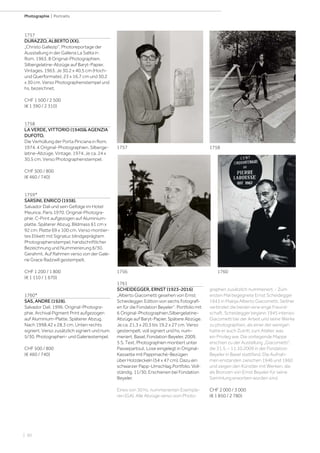 | 60
Photographie | Portraits
1757
DURAZZO, ALBERTO (XX).
„Christo Gallezip“. Photoreportage der
Ausstellung in der Galleria La Salita in
Rom. 1963. 8 Original-Photographien.
Silbergelatine-Abzüge auf Baryt-Papier.
Vintages. 1963. Je 30,2 x 40,5 cm (Hoch-
und Querformate), 23 x 16,7 cm und 30,2
x 30 cm. Verso Photographenstempel und
hs. bezeichnet.
CHF 1 500 / 2 500
(€ 1 390 / 2 310)
1758
LA VERDE, VITTORIO (1940)& AGENZIA
DUFOTO.
Die Verhüllung der Porta Pinciana in Rom,
1974. 4 Original-Photographien. Silberge-
latine-Abzüge. Vintage. 1974. Je ca. 24 x
30,5 cm. Verso Photographenstempel.
CHF 500 / 800
(€ 460 / 740)
1759*
SARSINI, ENRICO (1938).
Salvador Dali und sein Gefolge im Hotel
Meurice, Paris 1970. Original-Photogra-
phie. C-Print aufgezogen auf Aluminium-
platte. Späterer Abzug. Bildmass 61 cm x
92 cm; Platte 69 x 100 cm. Verso montier-
tes Etikett mit Signatur, blindgeprägtem
Photographenstempel, handschriftlicher
Bezeichnung und Nummerierung 6/30.
Gerahmt. Auf Rahmen verso von der Gale-
rie Grace Radzwill gestempelt.
CHF 1 200 / 1 800
(€ 1 110 / 1 670)
1760*
SAS, ANDRE (1928).
Salvador Dalí. 1996. Original-Photogra-
phie. Archival Pigment Print aufgezogen
auf Aluminium-Platte. Späterer Abzug.
Nach 1998.42 x 28,3 cm. Unten rechts
signiert. Verso zusätzlich signiert und num.
5/30. Photographen- und Galeriestempel.
CHF 500 / 800
(€ 460 / 740)
1761
SCHEIDEGGER, ERNST (1923-2016)
„Alberto Giacometti gesehen von Ernst
Scheidegger. Edition von sechs Fotografi-
en für die Fondation Beyeler“. Portfolio mit
6 Original-Photographien.Silbergelatine-
Abzüge auf Baryt-Papier. Spätere Abzüge.
Je ca. 21,3 x 20,3 bis 19,2 x 27 cm. Verso
gestempelt, voll signiert und hs. num-
meriert. Basel, Fondation Beyeler, 2009.
5 S. Text, Photographien montiert unter
Passepartout. Lose eingelegt in Original-
Kassette mit Pappmaché-Bezügen
über Holzdeckeln (54 x 47 cm). Dazu ein
schwarzer Papp-Umschlag.Portfolio. Voll-
ständig. 11/30. Erschienen bei Fondation
Beyeler.
Eines von 30 hs. nummerierten Exempla-
ren (GA). Alle Abzüge verso vom Photo-
graphen zusätzlich nummeriert. - Zum
ersten Mal begegnete Ernst Scheidegger
1943 in Maloja Alberto Giacometti. Seither
verbindet die beiden eine enge Freund-
schaft. Scheidegger begann 1945 intensiv
Giacometti bei der Arbeit und seine Werke
zu photographien, als einer der wenigen
hatte er auch Zutritt zum Atelier, was
ein Privileg war. Die vorliegende Mappe
erschien zu der Austellung „Giacometti“,
die 31.5. – 11.10.2009 in der Fondation
Beyeler in Basel stattfand. Die Aufnah-
men enstanden zwischen 1946 und 1960
und zeigen den Künstler mit Werken, die
als Bronzen von Ernst Beyeler für seine
Sammlung erworben worden sind.
CHF 2 000 / 3 000
(€ 1 850 / 2 780)
17601756
1757 1758
 