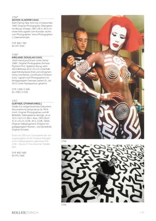 | 63
1765*
SICHOV, VLADIMIR (1945).
Keith Haring, New York City, 31 Dezember
1987. Original-Photographie. Silbergelati-
ne-Abzug. Vintage. 1987. 28,3 x 40,3 cm.
Unten links signiert vom Künstler, rechts
vom Photographen. Verso Photographen-
u. Galeriestempel.
CHF 400 / 700
(€ 370 / 650)
1766*
KIRKLAND, DOUGLAS (1935).
„Keith Haring and Grace Jones ‚Vamp‘
1986“. Original-Photographie. Archival
Pigment Print. Späterer Abzug, wohl
2015.Bildmass 45,5 x 31 cm. Unterhalb
eigenhändig bezeichnet und voll signiert.
Verso montiertes „Certificate of Authen-
ticity“, signiert vom Photographen mit
blindgeprägtem Stempel, datiert 25. Juli
2015. Unter Passepartout, gerahmt.
CHF 1 500 / 2 500
(€ 1 390 / 2 310)
1767
GURTNER, OTHMAR (HRSG.).
Hodler. Ein zeitgenössisches Dokument.
Documents du temps de sa vie. Mit 6
mont. Original-Photographien und 40
Bildtafeln. Silbergelatine-Abzüge. Je ca.
16,5 x 16,5 cm. Bern, Aare, 1943. Buch
31,5 x 23 cm. [1] Bl., 45 S., [1] Bl.; Tafeln.
Original-Halbpergament-Einband mit
goldgeprägtem Rücken- und Deckeltitel,
Original-Schuber.
Eines von 200 num. Exemplaren der Vor-
zugsausgabe mit den Original-Abzügen
und in Halbpergament gebunden (GA
210). - Deutsch-Französischer Parallel-
text.
CHF 400 / 600
(€ 370 / 560)
1765
1766
 