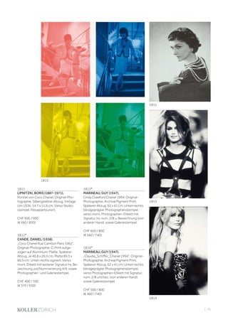 | 75
1811
LIPNITZKI, BORIS (1887-1971).
Portrait von Coco Chanel. Original-Pho-
tographie. Silbergelatine-Abzug. Vintage.
Um 1936. 14,7 x 11,6 cm. Verso Studio-
stempel. Passepartouriert.
CHF 600 / 900
(€ 560 / 830)
1812*
CANDE, DANIEL (1938).
„Coco Chanel Rue Cambon Paris 1962“.
Original-Photographie. C-Print aufge-
zogen auf Aluminium-Platte. Späterer
Abzug. Je 40,8 x 26,6 cm, Platte 89,5 x
60,5 cm. Unten rechts signiert. Verso
mont. Etikett mit weiterer Signatur, hs. Be-
zeichnung und Nummerierung 4/9, sowie
Photographen- und Galeriestempel.
CHF 400 / 700
(€ 370 / 650)
1813*
MARINEAU, GUY (1947).
Cindy Crawford Chanel 1994. Original-
Photographie. Archival Pigment Print.
Späterer Abzug. 62 x 41 cm. Unten rechts
blindgeprägter Photographenstempel,
verso mont. Photographen-Etikett mit
Signatur, hs. num. 2/8 u. Bezeichnung (von
anderer Hand), sowie Galeriestempel.
CHF 600 / 800
(€ 560 / 740)
1814*
MARINEAU, GUY (1947).
„Claudia_Schiffer_Chanel 1994“. Original-
Photographie. Archival Pigment Print.
Späterer Abzug. 62 x 41 cm. Unten rechts
blindgeprägter Photographenstempel,
verso Photographen-Etikett mit Signatur,
num. 2/8 und bez. (von anderer Hand),
sowie Galeriestempel.
CHF 500 / 800
(€ 460 / 740)
1811
1812
1813
1814
 