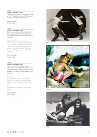 | 95
1867*
COMTE, MICHEL (1954).
Selbstportrait tanzend. Original-Photogra-
phie. Silbergelatine-Abzug auf Barytpapier.
Vintage. Um 1990. 22,5 x 30,2 cm.
CHF 400 / 600
(€ 370 / 560)
1868*
COMTE, MICHEL (1954).
Portrait eines Kindes mit Hund. Original-
Photographie. Silbergelatine-Abzug auf
Kodakpapier. Vintage (?). Um 1994. 26,2 x
26,2 cm.
BEIGELEGT: 1. Frau, Kind und Hund.
Original-Baryt-Abzug. Vintage (?). 1994.
30,2 x 23,8 cm. - 2. 2 Kontaktabzüge mit
26 privaten Aufnahmen. Original-Silber-
gelatine-Abzüge. Vintage (?). Bild je ca.
3,7 x 5,4, Abzug je ca. 15 x 34 cm. - Zus. 4
Abzüge.
CHF 300 / 500
(€ 280 / 460)
1869*
COMTE, MICHEL (1954).
Kind mit einem Orang-Utan. Set von
„Beauty & the Beast“ für Stern, Mojave De-
sert, 1996. Original-Photographie. Archival
Pigment Print. Wohl Vintage. 1996. 20,5 x
25,7 cm.
Literatur:
Comte, Michel. Thirty Years and Five
Minutes. Kempten, 2009 (abweichende
Aufnahmen vom Shooting, Abb. S. 58 u.
59).
Kleine Retouche über den Zähnen des
Affens.
CHF 400 / 600
(€ 370 / 560)
1867
1868
1869
 
