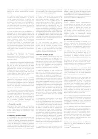 | 103| 103
doubles font l’objet d’un nouvel appel immédiat;
dans les cas douteux, la direction des enchères
tranche.
6.2 Koller est libre d’écarter une enchère sans
indication de motifs particuliers. Il en est de
même lorsqu’un enchérisseur ne satisfait pas
aux conditions de participation à une vente aux
enchères conformément au chiffre 5.2 à 5.4 ci-
dessus. Koller est également en droit d’adjuger
des objets sans vente ou de retirer des objets de
la vente aux enchères, sans que ce soit forcément
évident pour le spectateur.
6.3 Koller se réserve le droit de réunir les lots du
catalogue, de les séparer, de les proposer aux
enchères dans un ordre différent ou encore de
renoncer à mettre certains lots aux enchères.
Koller se réserve le droit d’adjuger des lots
«sous condition», dans des circonstances
particulières. L’adjudication sera considérée
comme conditionnelle, et l’enchérisseur sera
tenu à son offre pendant 14 jours après la vente
aux enchères. L’enchérisseur sera délié de toute
obligation de paiement s’il ne reçoit pas un avis de
Koller avant ce délai déclarant que l’adjudication
est définitive.
6.4 Les offres d’enchères de personnes
intéressées ne pouvant pas assister
personnellement à la vente aux enchères sont
réceptionnées par écrit jusqu’à 48 heures avant le
début de la vente.
6.5. Les personnes intéressées peuvent enchérir
par téléphone à condition de s’être inscrites
par écrit au moins 48 heures avant le début
de la vente aux enchères. Aucune enchère par
téléphone n’est possible pour les objets dont
la valeur estimée est inférieure à CHF 500, et
les personnes intéressées à de tels objets sont
invitées à déposer une offre écrite ou à enchérir
personnellement dans la salle des ventes.
6.6 Les personnes intéressées qui souhaitent
déposer leur offre dans le cadre des Enchères
Live, peuvent participer à la vente après être
admises à celle-ci par Koller suite à leur demande
d’enregistrement. Koller se réserve le droit de
refuser des demandes d’enregistrement sans
indiquer un motif particulier.
6.7 Koller décline toute responsabilité pour les
offres de tout type n’ayant pas été prises en
considération ainsi que pour les enregistrements
d’enchères téléphoniques qui n’auraient pas
été pris en compte. Les normes prévues au
chiffre 5 concernant la légitimation et la preuve
de la solvabilité s’appliquent également aux
enchérisseurs par téléphone et par écrit.
7. Transfert de propriété
La propriété d’un objet adjugé est transférée
à l’Acheteur dès que le prix de vente et le prix
majoré, TVA en sus, ont été intégralement versés
et que Koller a affecté ces paiements à l’objet
correspondant.
8. Enlèvement des objets adjugés
8.1 L’Acheteur doit venir retirer à ses propres frais
les objets adjugés dans les 7 jours qui suivent
la clôture de la vente aux enchères pendant les
heures d’ouverture de Koller. Le lieu d’exécution du
Contrat de Vente entre le Mandant et l’Acheteur
est par conséquent le siège social de Koller. Si le
temps à disposition est suffisant, les objets seront
délivrésaprèschaqueséance.Laremisealieuaprès
paiementintégralduprixdeventeetdusupplément
sur le prix majoré, TVA en sus, ainsi que l’affectation
decemontantàl’objetadjugéparKoller.
8.2 Pendant le délai précité, Koller est responsable
de la perte, du vol, de l’endommagement ou de
la destruction des objets adjugés et payés, mais
seulement dans les cas de négligence grave ou
intentionnelle de la part de Koller, à concurrence
toutefois du montant du prix de l’adjudication, du
supplément sur le prix d’adjudication et de la TVA.
A l’expiration de ce délai, la responsabilité de Koller
cesse et il incombe alors à l’Acheteur de contracter
une assurance appropriée pour l’objet adjugé. Il n’est
assumé aucune responsabilité pour les cadres et le
verre. Si les objets adjugés ne sont pas retirés dans
les7jours,Kollerseréserveledroitdelesentreposer
à la charge et au risque de l’acheteur auprès d’une
société de son choix ou dans ses propres locaux au
tarifjournalierdeCHF10parobjet.
8.3 Les commandes de transport sont
réceptionnées par écrit par Koller. Le transport
est aux frais de l’Acheteur. A défaut d’accord
écrit contraire, les objets adjugés sont assurés
par Koller aux frais de l’Acheteur en vue de leur
transport. Les tableaux sous verre et les objets
fragiles ne sont pas expédiés par Koller.
9. Paiement des objets adjugés
9.1 La facture émise suite à l’adjudication d’un
objet devra être payée dans un délai de 7 jours
après la clôture de la vente aux enchères. Les
paiements par carte de crédit ne sont possibles
qu’après l’accord du département de comptabilité
de Koller Zurich, et induisent des frais de gestion
entre 2 et 4% du total de la facture, payables par
l’Acheteur et ajoutés au total de la facture.
9.2 Koller est également en droit d’imputer des
paiements de l’Acheteur, contrairement aux
instructions de celui-ci, à toute dette de l’Acheteur
envers Koller ou envers le commettant et à
compenser toute créance éventuelle de l’acheteur
à l’égard de lui-même ou du commettant avec ses
propres prétentions. En cas de retard de paiement
de l’Acheteur, une pénalité de retard au taux annuel
de10%seraappliquéesurlemontantdelafacture.
Silepaiementdel’AcheteurneparvientpasàKoller
sept (7) jours après la vente aux enchères, Koller
se réserve le droit de débiter la carte de crédit de
l’Acheteur sans avertissement au préalable, à la
hauteur du total de la facture, majoré des frais de
gestion entre 2 et 4% comme indiqué ci-dessus,
qui seront également débités de la carte de crédit
de l’Acheteur.
9.3 Si le paiement dû par l’Acheteur n’a pas lieu ou
n’intervientpasàtemps,Kollerpeutaussi,auchoix,
en son nom et également au nom du Mandant (i)
continuer à exiger l’exécution du contrat de vente
ou (ii), sans être tenu d’impartir un délai, renoncer
au droit de demander l’exécution du contrat
et résilier le contrat de vente ou réclamer des
dommages-intérêts pour cause d’inexécution;
dans ce dernier cas, Koller est également en droit
devendrel’objetdegréàgréoudanslecadred’une
vente aux enchères et d’utiliser le produit de la
vente pour la réduction des dettes de l’Acheteur.
Un prix de vente éventuellement supérieur au
prix d’adjudication d’origine est versé au vendeur.
L’Acheteurestresponsablevis-à-visdeKolleretdu
Mandant de tous les dommages résultant du non-
paiement ou du paiement tardif.
9.4Jusqu’aupaiementcompletdetouslesmontants
dus, Koller se réserve un droit de gage sur tous les
objets de l’Acheteur en sa possession. Koller est
habilitée à réaliser par la voie de l’exécution forcée
de tels gages ou de les réaliser de manière privée (y
comprisl’achatparKoller).Lebénéficedelaréalisation
préalabledugageselonarticle41delaLoisuissesurla
poursuitepourdettesetlafailliteestexclu.
10. Représentation
Chaque Acheteur répond personnellement
de l’adjudication qui lui a été faite ainsi que du
Contrat de Vente entre l’Acheteur et le Mandant
qui en résulte. La preuve des pouvoirs de
représentation peut être exigée de personnes
qui agissent comme représentants pour le
compte de tiers ou comme organe d’une
personne morale. Le représentant répond
indéfiniment et solidairement avec le représenté
de l’accomplissement de tous les engagements.
11. Dispositions diverses
11.1 La vente aux enchères se déroule sous
l’autorité conjointe d’un fonctionnaire de la
Municipalité de Zurich. Toute responsabilité pour
des actes du fonctionnaire présent, de la commune
oudel’EtatpourdesopérationsdeKollerestexclue.
11.2 Koller se réserve le droit de transférer tout ou
chacun de ses droits ou obligations dans ces CV
à un tiers, ou de confier leur exécution à un tiers.
L’enchérisseur ou l’Acheteur n’ont pas le droit de
transmettrelesdroitsouobligationsdecesCVàuntiers.
11.3 Koller se réserve le droit de publier des
photographies et des illustrations des objets
vendus dans ses propres publications et dans les
médias et d’en faire un usage publicitaire.
11.4 Les dispositions qui précèdent font
intégralement partie de chaque Contrat de Vente
individuel conclu lors des ventes aux enchères.
Leurs modifications n’ont de portée obligatoire
que si Koller leur a donné son accord écrit.
11.5 Dans l’hypothèse où une quelconque des
stipulations présen­tes serait illégale, nulle, non
valable ou inapplicable au regard d’une règle de
droit ou d’une loi en vigueur, elle serait réputée
non-écrite, mais n’entraînerait pas la nullité des
présentesCV.Dansunetellehypothèse,lesparties
s’engagent à né­gocier de bonne foi, en prenant en
compte l’esprit de la présente convention, toute
autre disposition qui pourrait être substituée à
une telle stipulation qui serait considérée comme
illégale, nulle, non valable ou inapplicable.
11.6 Le droit suisse est exclusivement applicable
aux présentes CV et à toutes les modifications
de ces Conditions, à l’exclusion de références
possibles à la loi fédérale sur le droit international
privé (LDIP), et à l’exclusion de la Convention de
Vienne (Convention des Nations Unies).
11.7 Le règlement de tous les litiges (également
lorsqu’il s’agit de faire valoir des compensations et
des contre-créances) résultant des présentes CV
ou en relation avec ces CV (y compris leur validité,
leurs effets juridiques, leur interprétation ou leur
exécution) relève exclusivement des tribunaux
du canton de Zurich. Koller est toutefois habilitée
à intenter une action judiciaire devant tout autre
Tribunal également compétent.
11.8 En cas de divergence entre les différentes
traductions, la version allemande fait seule et
exclusivement foi.
Zurich, le 1
er
decembre 2018
 