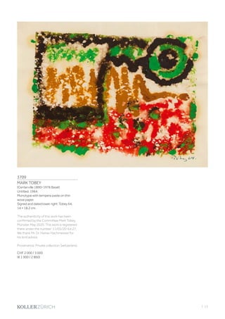 | 13
3709
MARK TOBEY
(Centerville 1890–1976 Basel)
Untitled. 1964.
Monotype with tempera paste on thin
wove paper.
Signed and dated lower right: Tobey 64.
14 × 18.2 cm.
The authenticity of this work has been
confirmed by the Committee Mark Tobey,
Münster, May 2020. This work is registered
there under the number: 11/05/20-64.27.
We thank Mr. Dr. Heiner Hachmeister for
his kind advice.
Provenance: Private collection Switzerland.
CHF 2 000 / 3 000
(€ 1 900 / 2 860)
 