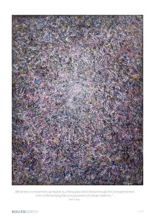 | 15
„White lines in movement symbolize a unifying idea which flows through the compartmented
units of life bringing the consciousness of a larger relativity. 
Mark Tobey
 
