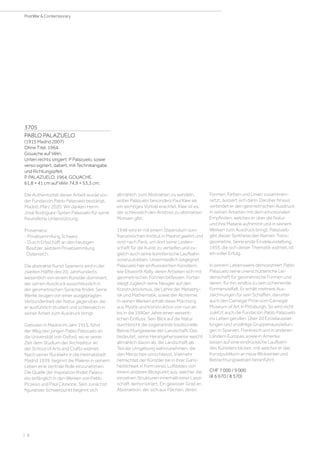 | 8
PostWar & Contemporary
3705
PABLO PALAZUELO
(1915 Madrid 2007)
Ohne Titel. 1964.
Gouache auf Vélin.
Unten rechts singiert: P Palazuelo, sowie
verso signiert, datiert, mit Technikangabe
und Richtungspfeil:
P. PALAZUELO, 1964, GOUACHE.
61,8 × 41 cm auf Vélin 74,9 × 53,3 cm.
Die Authentizität dieser Arbeit wurde von
der Fundación Pablo Palazuelo bestätigt,
Madrid, März 2020. Wir danken Herrn
José Rodríguez-Spiteri Palazuelo für seine
freundliche Unterstützung.
Provenienz:
- Privatsammlung Schweiz.
- Durch Erbschaft an den heutigen
Besitzer, seitdem Privatsammlung
Österreich.
Die abstrakte Kunst Spaniens wird in der
zweiten Hälfte des 20. Jahrhunderts
wesentlich von einem Künstler dominiert,
der seinen Ausdruck ausschliesslich in
der geometrischen Sprache findet. Seine
Werke zeugen von einer ausgeprägten
Verbundenheit der Natur gegenüber, die
er ausführlich studiert und schliesslich in
seiner Arbeit zum Ausdruck bringt.
Geboren in Madrid im Jahr 1915, führt
der Weg den jungen Pablo Palazuelo an
die Universität von Oxford, wo er seine
Zeit dem Studium der Architektur an
der School of Arts and Crafts widmet.
Nach seiner Rückkehr in die Heimatstadt
Madrid 1939, beginnt die Malerei in seinem
Leben eine zentrale Rolle einzunehmen.
Die Quelle der Inspiration findet Palazu-
elo anfänglich in den Werken von Pablo
Picasso und Paul Cézanne. Sein zunächst
figurativer Schwerpunkt beginnt sich
allmählich zum Abstrakten zu wandeln,
wobei Palazuelo besonders Paul Klee als
ein wichtiges Vorbild erachtet. Klee ist es,
der schliesslich den Anstoss zu abstrakten
Motiven gibt.
1948 wird er mit einem Stipendium vom
französischen Institut in Madrid geehrt und
reist nach Paris, um dort seine Leiden-
schaft für die Kunst zu vertiefen und zu-
gleich auch seine künstlerische Laufbahn
voranzutreiben. Unvermeidlich begegnet
Palazuelo hier einflussreichen Künstlern,
wie Ellsworth Kelly, deren Arbeiten sich mit
geometrischen Formen befassen. Fortan
steigt zugleich seine Neugier auf den
Konstruktivismus, die Lehre der Metaphy-
sik und Mathematik, sowie der Alchemie.
In seinen Werken erhält diese Mischung
aus Mystik und Konstruktion von nun an
bis in die 1990er Jahre einen wesent-
lichen Einfluss. Sein Blick auf die Natur
durchbricht die sogenannte traditionelle
Betrachtungsweise der Landschaft. Das
bedeutet, seine Herangehensweise weicht
allmählich davon ab, die Landschaft als
Teil der Umgebung wahrzunehmen, die
den Menschen umschliesst. Vielmehr
betrachtet der Künstler sie in ihrer Ganz-
heitlichkeit in Form eines Luftbildes von
einem anderen Blickpunkt aus, welcher die
einzelnen Strukturen innerhalb einer Land-
schaft demonstriert. Ein gewisser Grad an
Abstraktion, der sich aus Flächen, deren
Formen, Farben und Linien zusammen-
setzt, äussert sich darin. Darüber hinaus
verbindet er den geometrischen Ausdruck
in seinen Arbeiten mit dem emotionalen
Empfinden, welches er über die Natur
und ihre Materie aufnimmt und in seinem
Werken zum Ausdruck bringt. Palazuelo
gibt dieser Synthese den Namen Trans-
geometrie. Seine erste Einzelausstellung
1955, die sich dieser Thematik widmet, ist
ein voller Erfolg.
In seinem Lebenswerk demonstriert Pablo
Palazuelo seine unerschütterliche Lei-
denschaft für geometrische Formen und
deren, für ihn, endlos zu sein scheinende
Formenvielfalt. Er erhält mehrere Aus-
zeichnungen für sein Schaffen, darunter
auch den Carnegie Prize vom Carnegie
Museum of Art in Pittsburgh. So wird nicht
zuletzt auch die Fundación Pablo Palazuelo
ins Leben gerufen. Über 20 Einzelausstel-
lungen und unzählige Gruppenausstellun-
gen in Spanien, Frankreich und in anderen
Ländern Europas, sowie in Amerika
lassen auf eine eindrückliche Laufbahn
des Künstlers blicken, mit welcher er das
Kunstpublikum an neue Blickwinkel und
Betrachtungsweisen heranführt.
CHF 7 000 / 9 000
(€ 6 670 / 8 570)
 