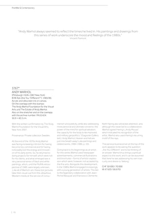 | 76
PostWar  Contemporary
3767*
ANDY WARHOL
(Pittsburgh 1928–1987 New York)
B/W Ads (Are You “Different?”). 1985/86.
Acrylic and silkscreen ink on canvas.
On the overlapp with the stamps:
The Andy Warhol Foundation for the Visual
Arts und The Estate of Andy Warhol.
Also on the stretcher and on the overlapp
with the archive number: PA10.424.
50.9 × 40.3 cm.
With the written confirmation by The Andy
Warhol Foundation for the Visual Arts,
New York 2007.
Provenance: Private collection Sweden.
At the end of the 1970s Andy Warhol
was facing increasing criticism for having
become too commercial and for having
noticeably lost the energy and innovati-
on of his early works. So, he returned to
doing projects for himself, which were not
for his clients, and what emerged was a
very personal series of black and white
paintings, which, until the MoMA retros-
pective of 1989, were largely unknown.
„Like all of Warhol’s art, these lost pictures
take their visual cue from the ubiquitous
Western media at the service of consu-
merism and publicity, while also addressing
more personal and ultimate concerns: the
power of the mind for spiritual salvation,
the capacity for the body to be improved,
and military geopolitics.“ (Gagosian Gallery
(ed.): Andy Warhol. Heaven and hell are
just one breath away! Late paintings and
related works, 1984-1986, p. 10).
Going back to his beginnings as an artist,
for this series Warhol used newspaper
advertisements, commercial illustrations
and brochures – forms of artistic expres-
sion which were, however, not accepted by
the fine arts. Alongside this development,
in the 1980s Warhol engaged increasingly
with a young generation of artists. This led
to the legendary collaboration with Jean-
Michel Basquiat and Francesco Clemente.
Andy Warhol always seemed to reflect the times he lived in. His paintings and drawings from
this series of work underscore the mood and feelings of the 1980s.
Vincent Fremont
Keith Haring also attracted attention, and,
although this never led to a collaboration,
Warhol signed Haring’s „Andy Mouse“,
which indicated his recognition of the
artist. Warhol also used Haring’s recurring
motif of the rays.
The pensive businessman at the top of the
work appears to be asking the question
„Are You Different“ and to be thinking of
an answer. Warhol thus brings a spiritual
aspect to this work, and it can be assumed
that here he was addressing his own inse-
curity and desire to ‘belong’.
CHF 50 000 / 70 000
(€ 47 620 / 66 670)
 