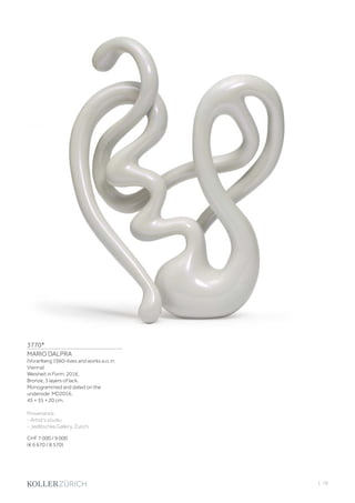 | 79
3770*
MARIO DALPRA
(Vorarlberg 1960–lives and works a.o. in
Vienna)
Weisheit in Form. 2016.
Bronze, 3 layers of lack.
Monogrammed and dated on the
underside: MD2016.
45 × 35 × 20 cm.
Provenance:
- Artist‘s studio.
- Jedlitschka Gallery, Zurich.
CHF 7 000 / 9 000
(€ 6 670 / 8 570)
 