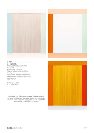 | 53
3745*
IMI KNOEBEL
(Dessau 1940–lebt und arbeitet in
Düsseldorf)
Anima Mundi. 2010/2014.
Acryl auf collagierter Kunststofffolie
(3-teilig).
Verso signiert, datiert, nummeriert und
bezeichnet: A-C Imi 2014 ANIMA MUNDI
95-3 2010 5/5
Je 46 × 36 cm.
CHF 10 000 / 15 000
(€ 9 520 / 14 290)
„Oft ist es das Wenige, das vollkommen genügt,
und wo du einfach von allem sonst nur belästigt
wirst, weil es zuviel ist.“ Imi Knoebel
 