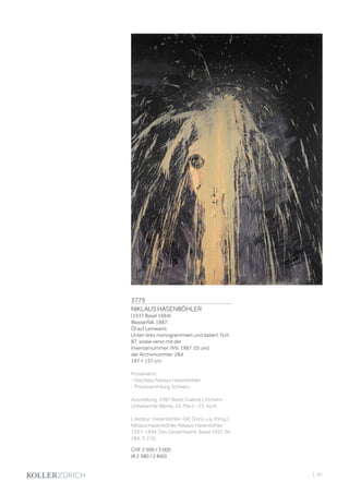 | 87
3779
NIKLAUS HASENBÖHLER
(1937 Basel 1994)
Wasserfall. 1987.
Öl auf Leinwand.
Unten links monogrammiert und datiert: N.H.
87, sowie verso mit der
Inventarnummer: INV. 1987. 03 und
der Archivnummer: 284.
197 × 157 cm.
Provenienz:
- Nachlass Niklaus Hasenböhler.
- Privatsammlung Schweiz.
Ausstellung: 1987 Basel, Galerie Littmann.
Unbekannte Werke, 24. März - 23. April.
Literatur: Hasenböhler-Dill, Doris, u.a. (Hrsg.):
Niklaus Hasenböhler. Niklaus Hasenböhler
1937-1994. Das Gesamtwerk, Basel 1997, Nr.
284, S. 210.
CHF 2 500 / 3 000
(€ 2 380 / 2 860)
 