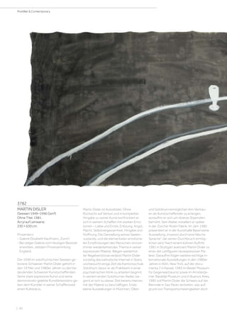 | 90
PostWar  Contemporary
3782
MARTIN DISLER
(Seewen 1949–1996 Genf)
Ohne Titel. 1981.
Acryl auf Leinwand.
230 × 630 cm.
Provenienz:
- Galerie Elisabeth Kaufmann, Zürich.
- Bei obiger Galerie vom heutigen Besitzer
erworben, seitdem Privatsammlung
England.
Der 1949 im solothurnischen Seewen ge-
borene Schweizer Martin Disler gehört in
den 1970er und 1980er Jahren zu den be-
deutenden Schweizer Kunstschaffenden.
Seine stark expressive Kunst und seine
demonstrativ gelebte Künstlerexistenz ge-
ben dem Künstler in seiner Schaffenszeit
einen Kultstatus.
Martin Disler ist Autodidakt. Ohne
Rücksicht auf Verlust und in kompletter
Hingabe zu seiner Kunst konfrontiert er
sich in seinem Schaffen mit starken Emo-
tionen – Liebe und Erotik, Erlösung, Angst,
Macht, Selbstvergessenheit, Hingabe und
Hoffnung. Die Darstellung seines Seelen-
zustands, und die elementaren emotiona-
len Empfindungen des Menschen sind ein
immer wiederkehrendes Thema in seiner
expressiven Malerei. Wegen wiederhol-
ter Regelverstösse verlässt Martin Disler
vorzeitig das katholische Internat in Stans
und besucht einige Zeit die Kantonsschule
Solothurn, bevor er als Praktikant in einer
psychiatrischen Klinik zu arbeiten beginnt.
In seinem ersten Solothurner Atelier, be-
ginnt er sich zu dieser Zeit bereits intensiv
mit der Malerei zu beschäftigen. Erste
kleine Ausstellungen in München, Olten
und Solothurn ermöglichen ihm Vertrau-
en als Kunstschaffender zu erlangen,
woraufhin er sich um diverse Stipendien
bemüht. Sein Atelier installiert er später
in der Zürcher Roten Fabrik. Im Jahr 1980
präsentiert er in der Kunsthalle Basel seine
Ausstellung „Invasion durch eine falsche
Sprache“, die seinen Durchbruch ermög-
lichen wird. Nach einem kühnen Auftritt
1981 in Stuttgart avanciert Martin Disler zu
einer der Leitfiguren neoexpressiver Ma-
lerei. Daraufhin folgen weitere wichtige in-
ternationale Ausstellungen in den 1980er
Jahren in Köln, New York, auf der docu-
menta 7 in Kassel, 1983 im Basler Museum
für Gegenwartskunst sowie im Amsterda-
mer Stedelijk Museum und in Buenos Aires.
1985 soll Martin Disler die Schweiz auf der
Biennale in Sao Paolo vertreten, was auf-
grund von Transportschwierigkeiten doch
 