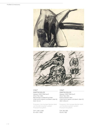 | 92
PostWar  Contemporary
3783*
MARTIN DISLER
(Seewen 1949–1996 Genf)
Ohne Titel. 1982.
Wachskreide und Bleistift auf Vélin.
Unten rechts signiert und datiert: disler 82.
45,6 × 61 cm.
Provenienz: Vom heutigen Besitzer direkt
vom Künstler erworben, seitdem
Privatsammlung Berlin.
CHF 1 500 / 2 000
(€ 1 430 / 1 900)
3784*
MARTIN DISLER
(Seewen 1949–1996 Genf)
Ohne Titel. 1992.
Kohle auf festem Vélin.
Unten rechts signiert und datiert: disler 92.
20,9 × 29,6 cm.
Provenienz: Vom heutigen Besitzer direkt
vom Künstler erworben, seitdem
Privatsammlung Berlin.
CHF 700 / 800
(€ 670 / 760)
 
